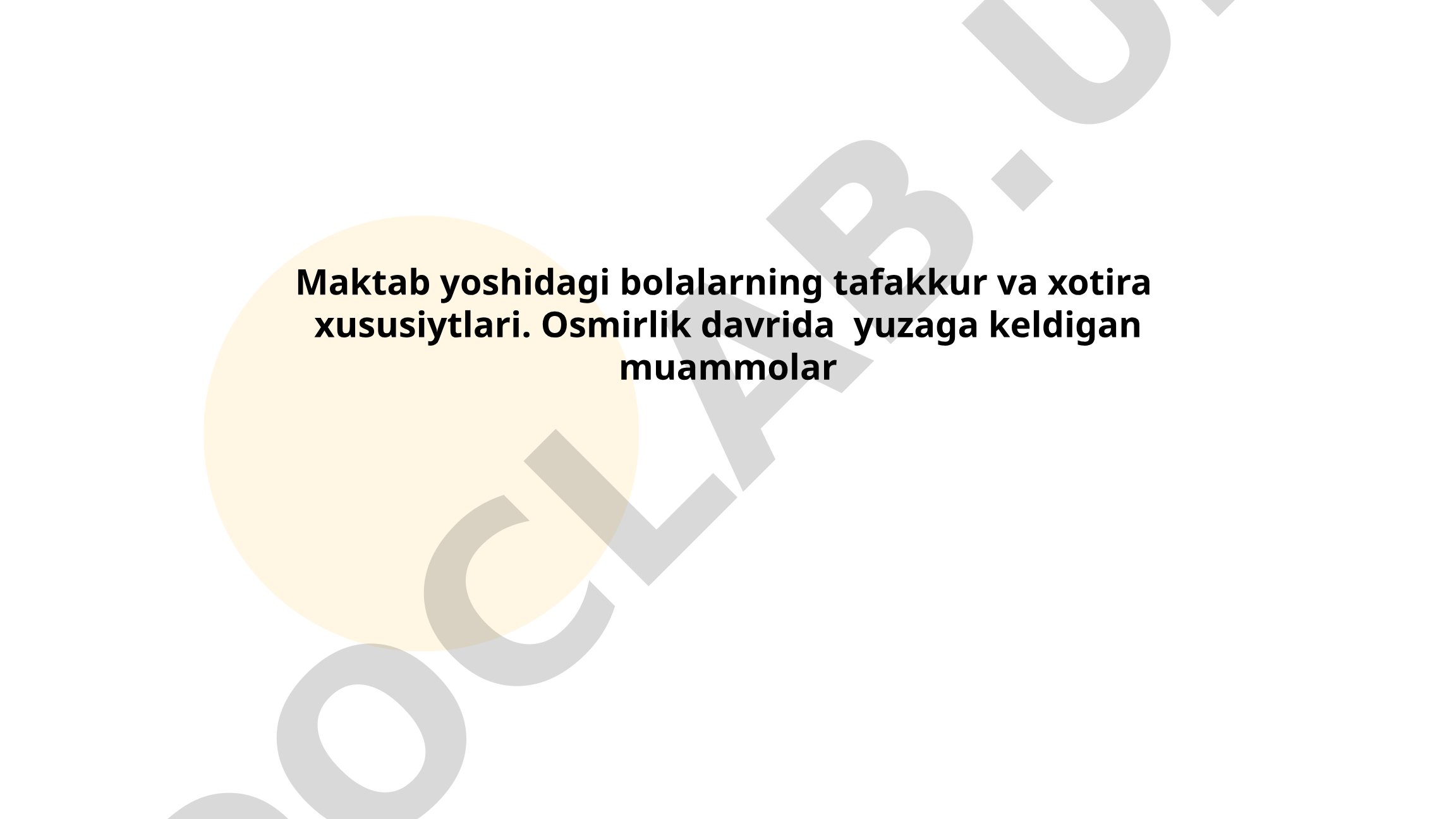 Maktab yoshidagi bolalarning tafakkur va xotira xususiyatlari