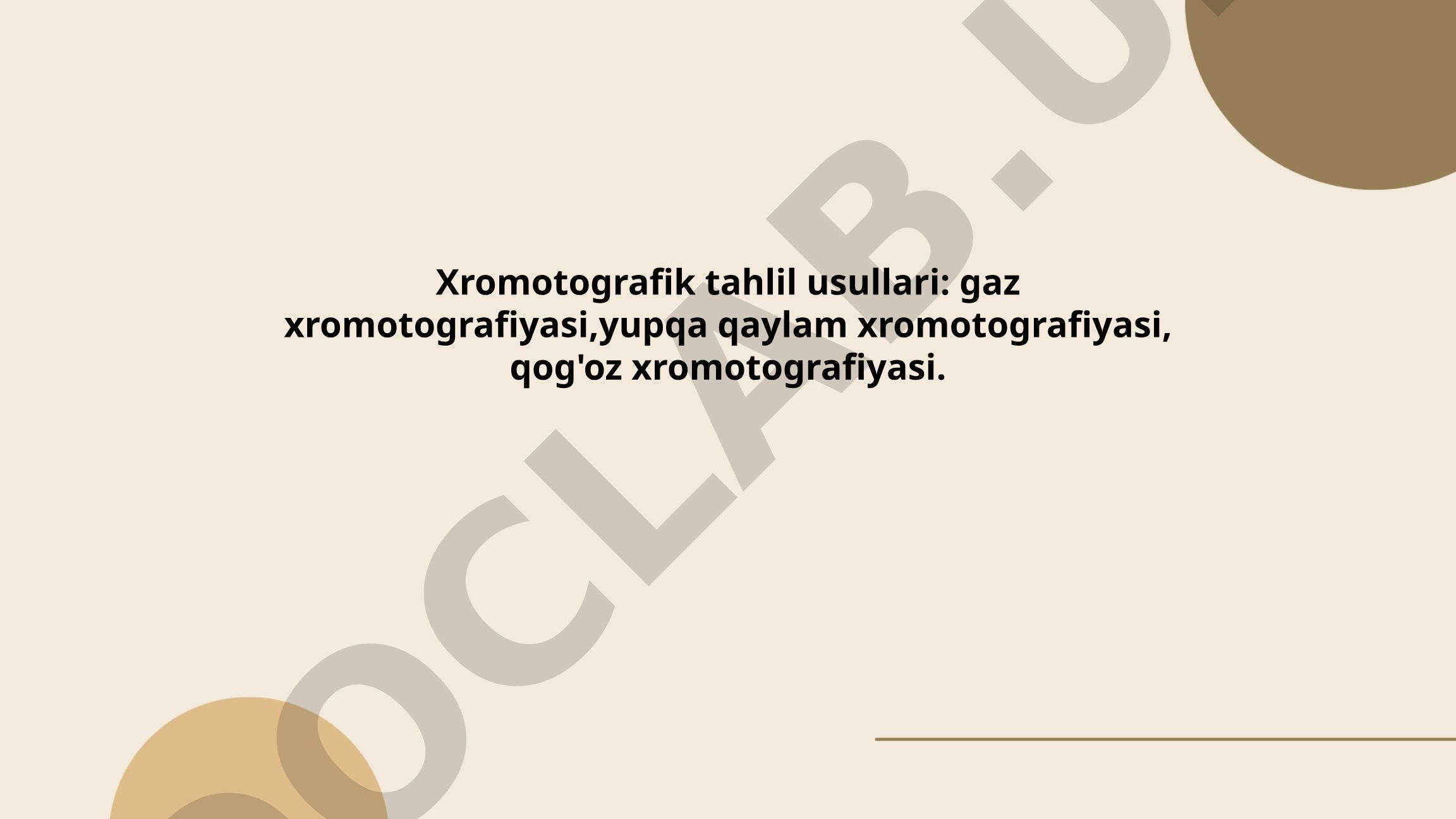 Xromotografik tahlil usullari: gaz, yupqa qaylam va qog'oz xromotografiyasi