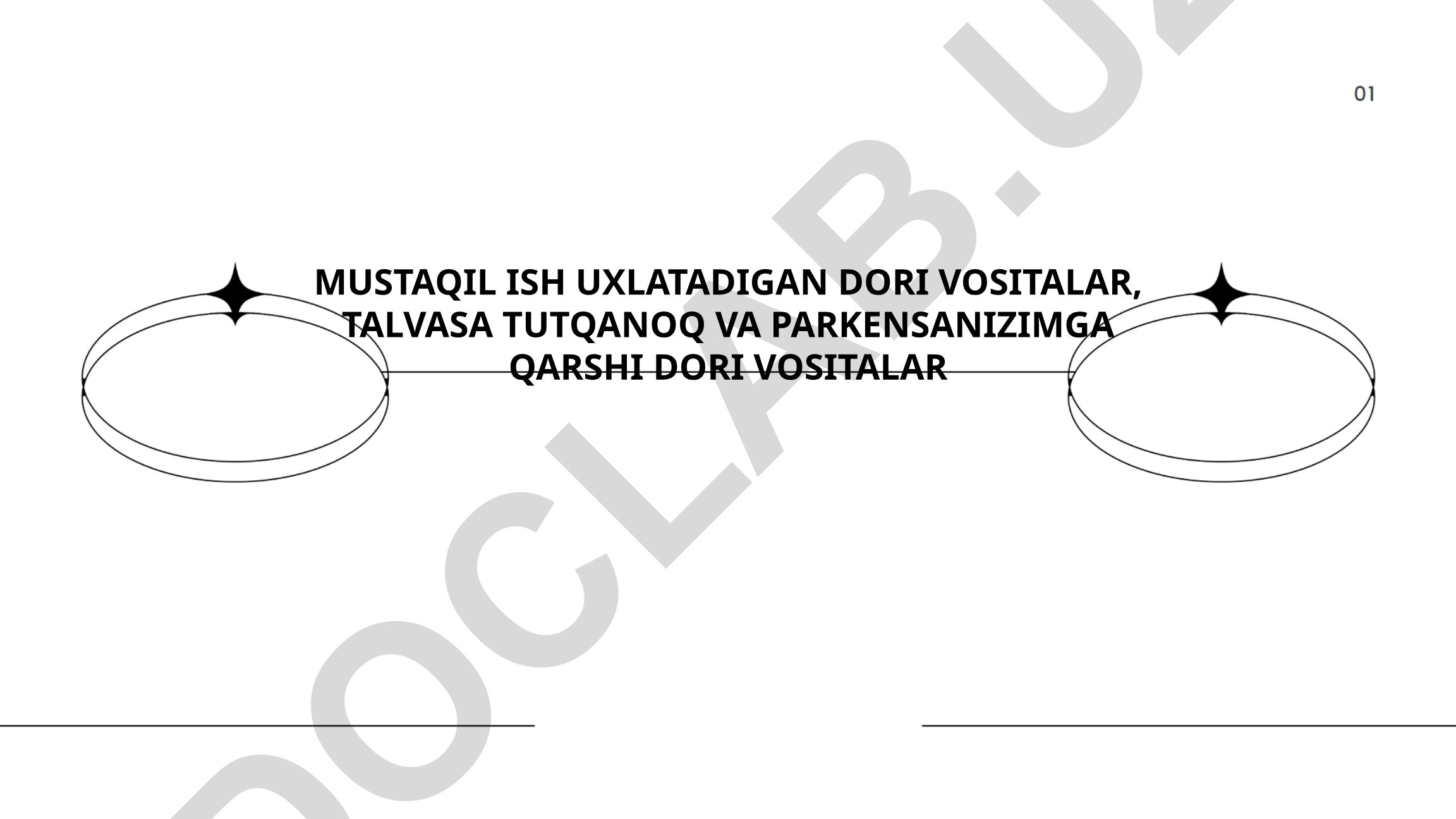 Mustaqil ish uxlash uchun dori vositalari, talvasa tutqanoq va parkensanizmga qarshi dorilar