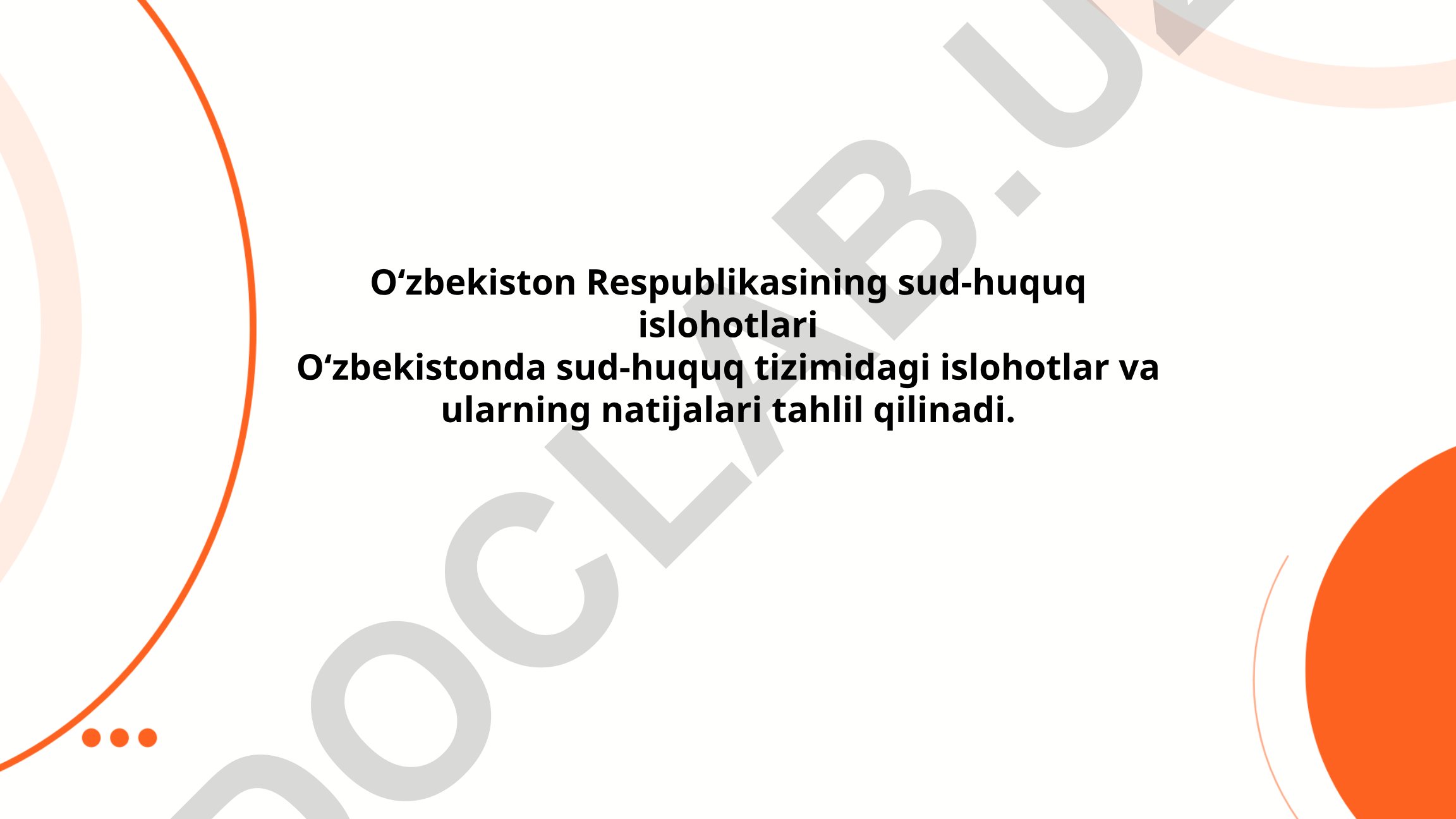 O‘zbekiston Respublikasining sud-huquq islohotlari
