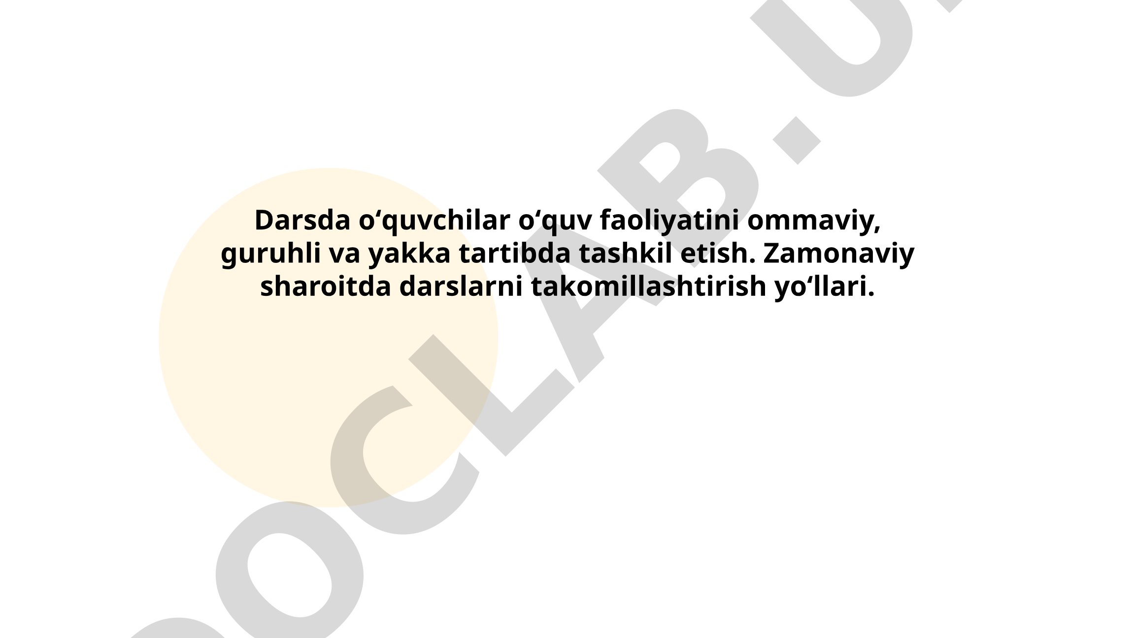 Darsda o'quvchilar o'quv faoliyatini tashkil etish va darslarni takomillashtirish yo'llari
