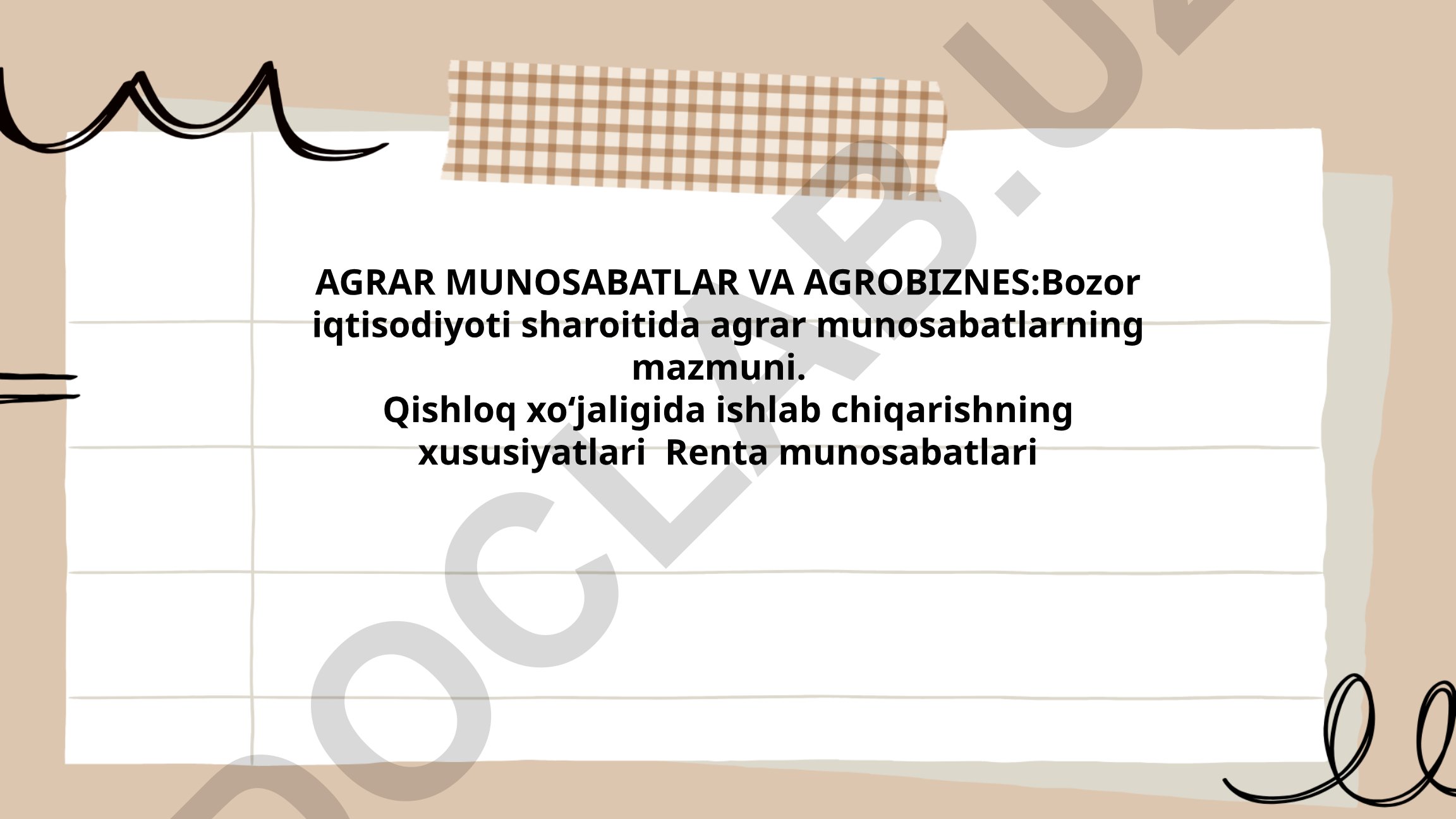 Agrar munosabatlarning mazmuni va agrobiznes tamoyillari