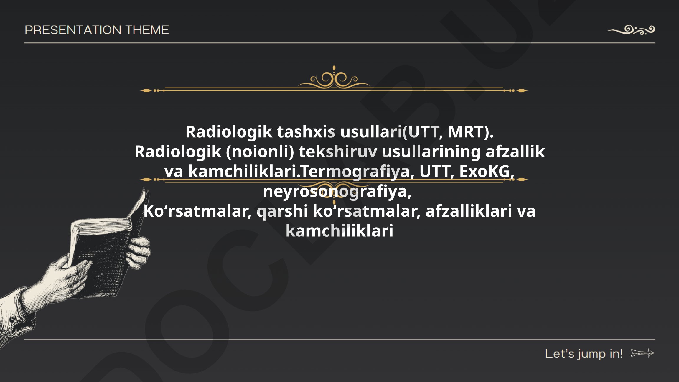 Radiologik tashxis usullari: UTT, MRT va noionli tekshiruvlar