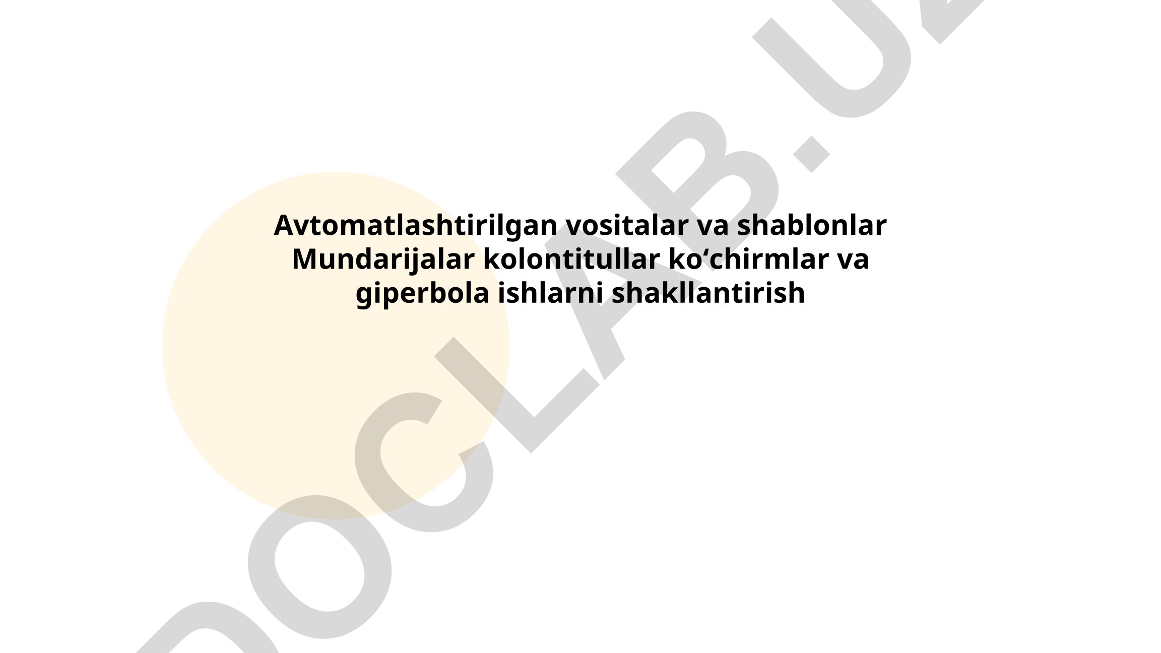 Avtomatlashtirilgan hujjatlar yaratish vositalari va shablonlar