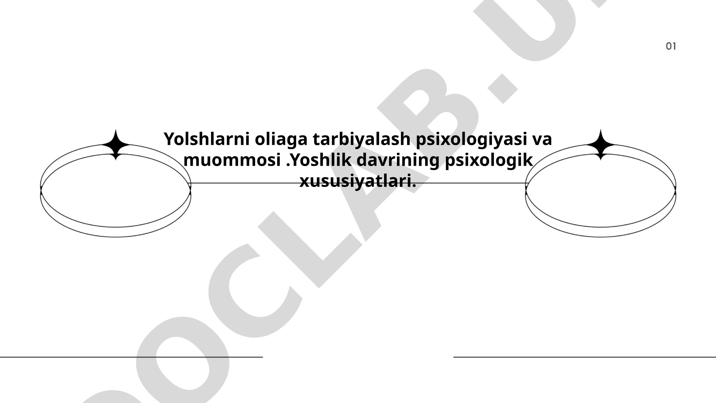 Yoshlarni oliaga tarbiyalash psixologiyasi va muommosi