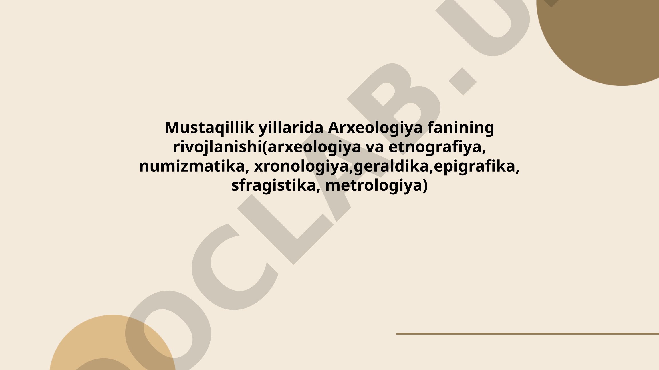 Mustaqillik yillarida Arxeologiya fanining rivojlanishi