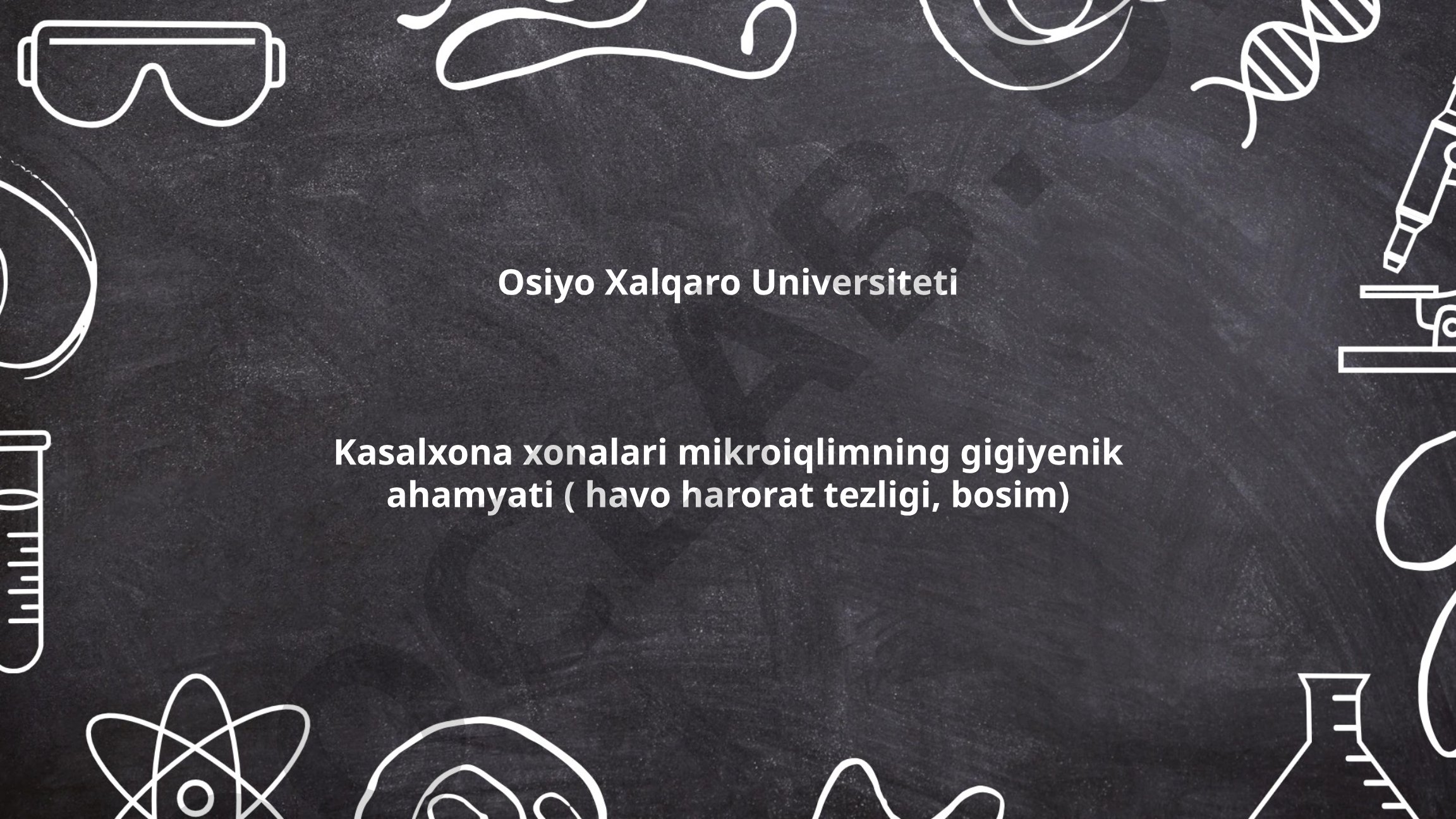 Kasalxona xonalari mikroiqlimning gigiyenik ahamyati (havo harorat tezligi, bosim)