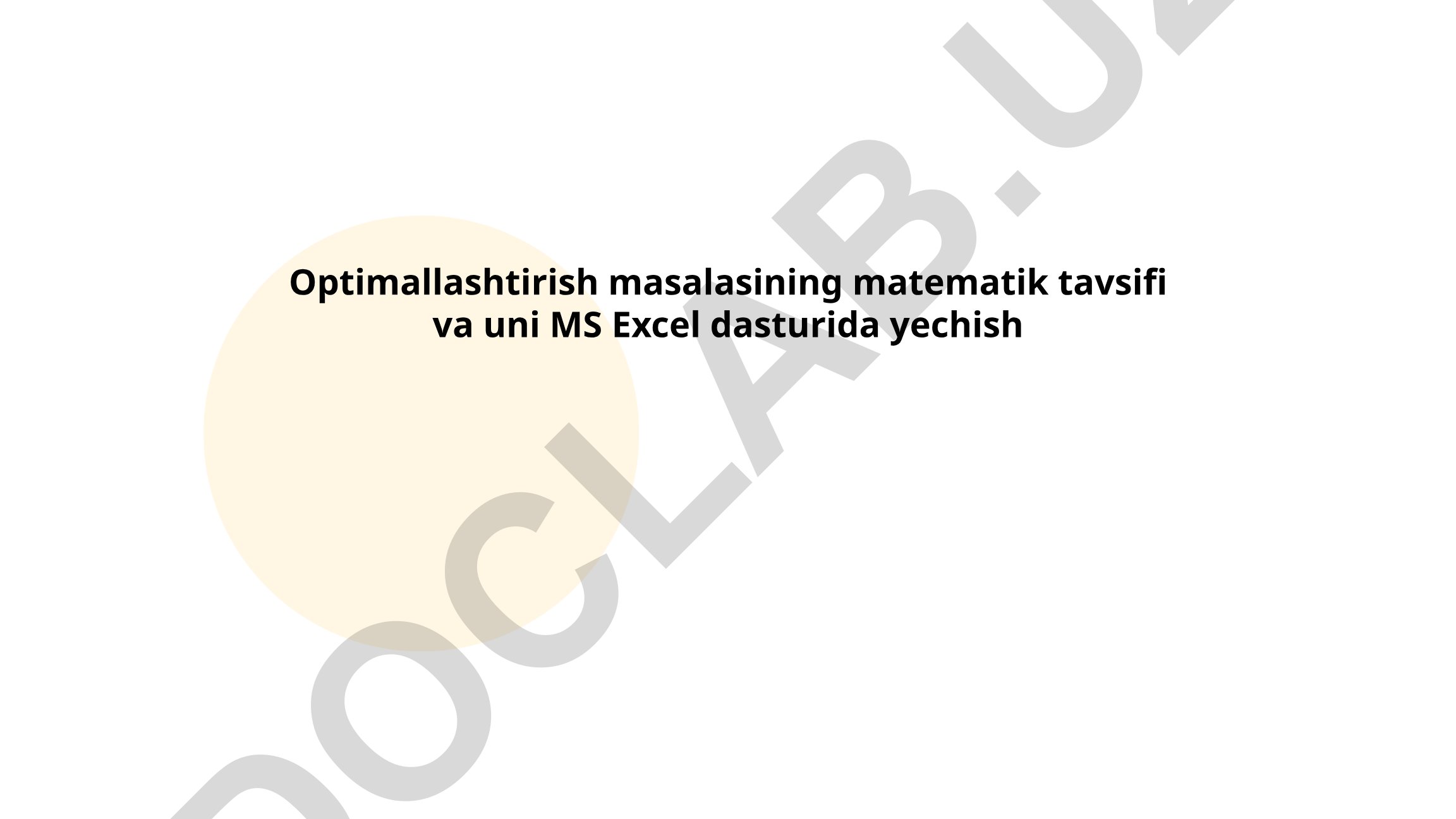 Optimallashtirish masalalarining matematik tavsifi va MS Excel dasturida yechish