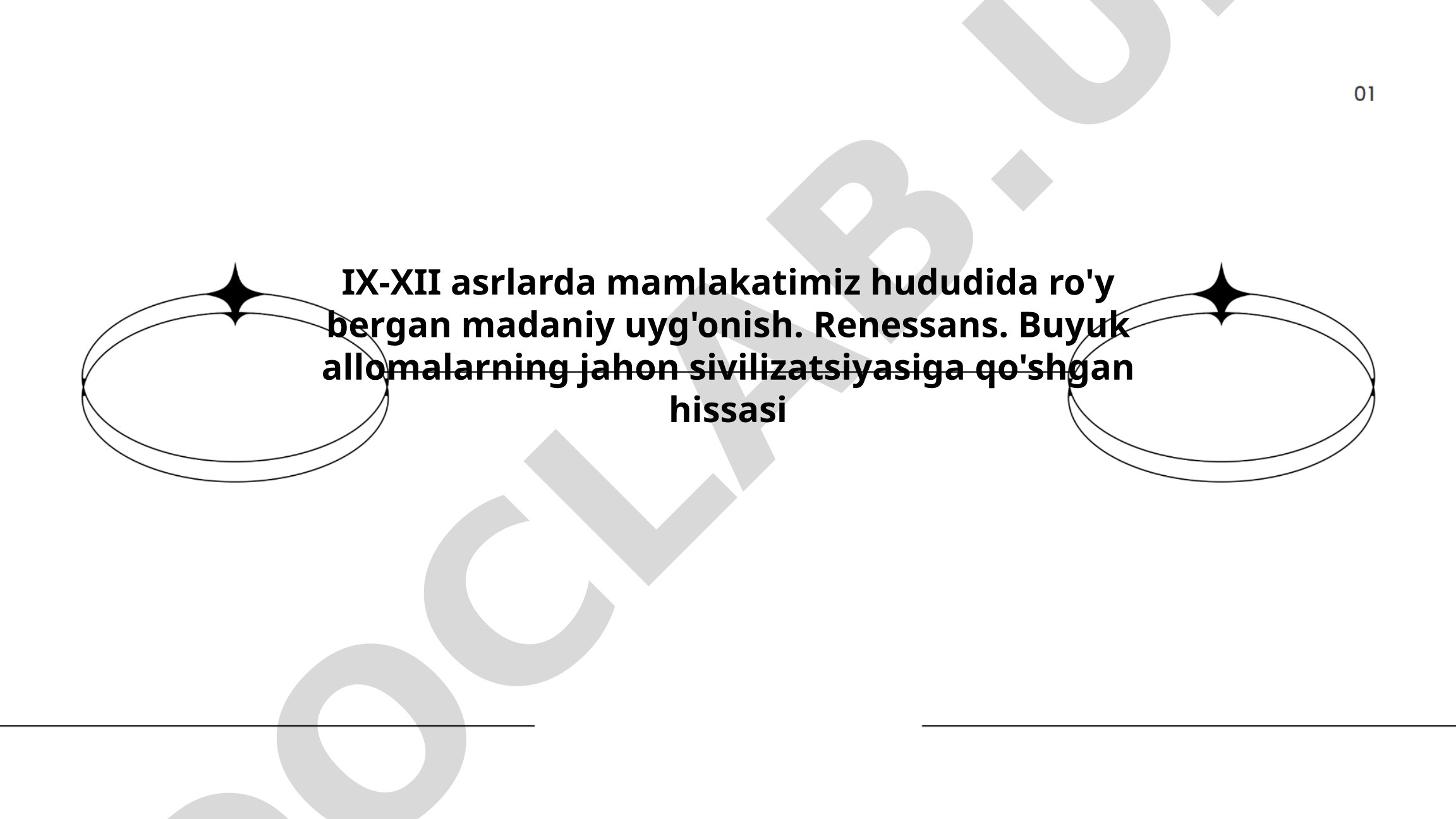 IX-XII asrlarda O'zbekiston hududida madaniy uyg'onish va buyuk allomalarning jahon sivilizatsiyasiga qo'shgan hissasi