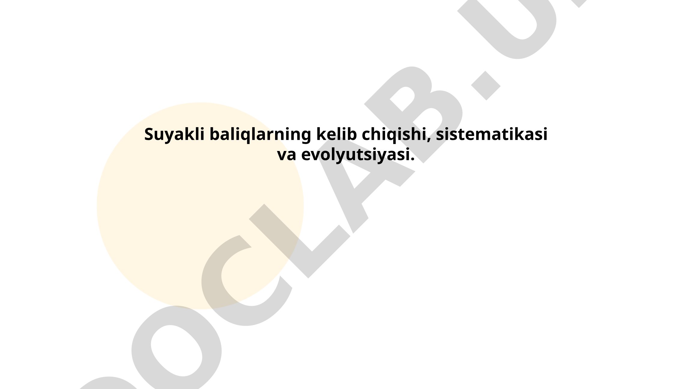 Suyakli baliqlarning kelib chiqishi, sistematikasi va evolyutsiyasi