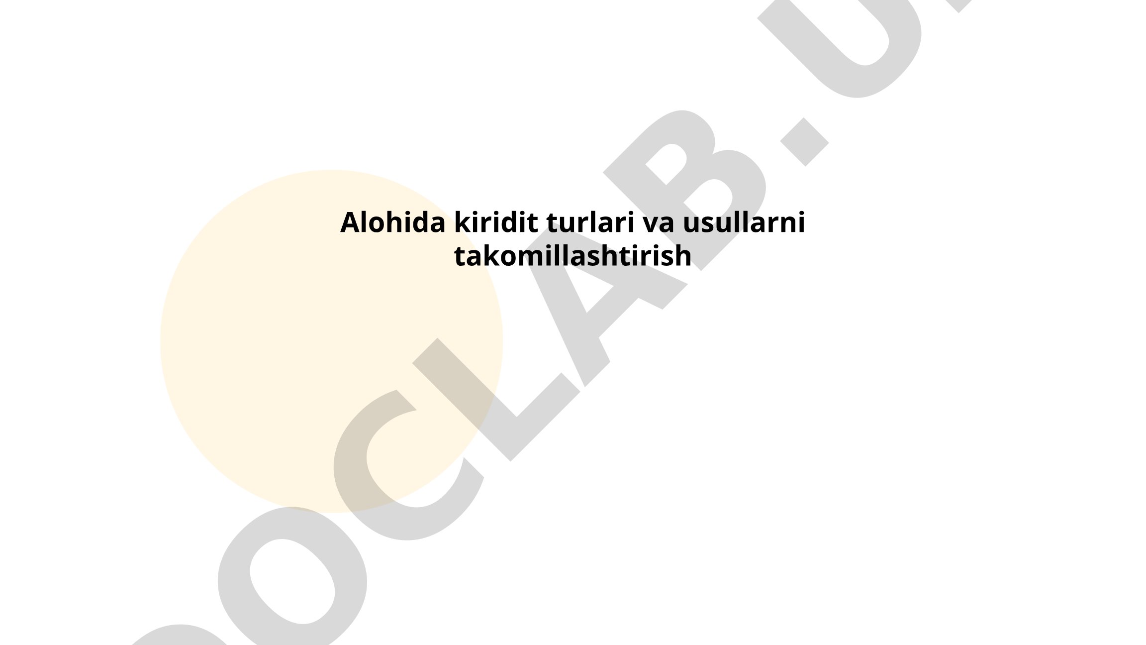 Alohida kredit turlari va usullarni takomillashtirish