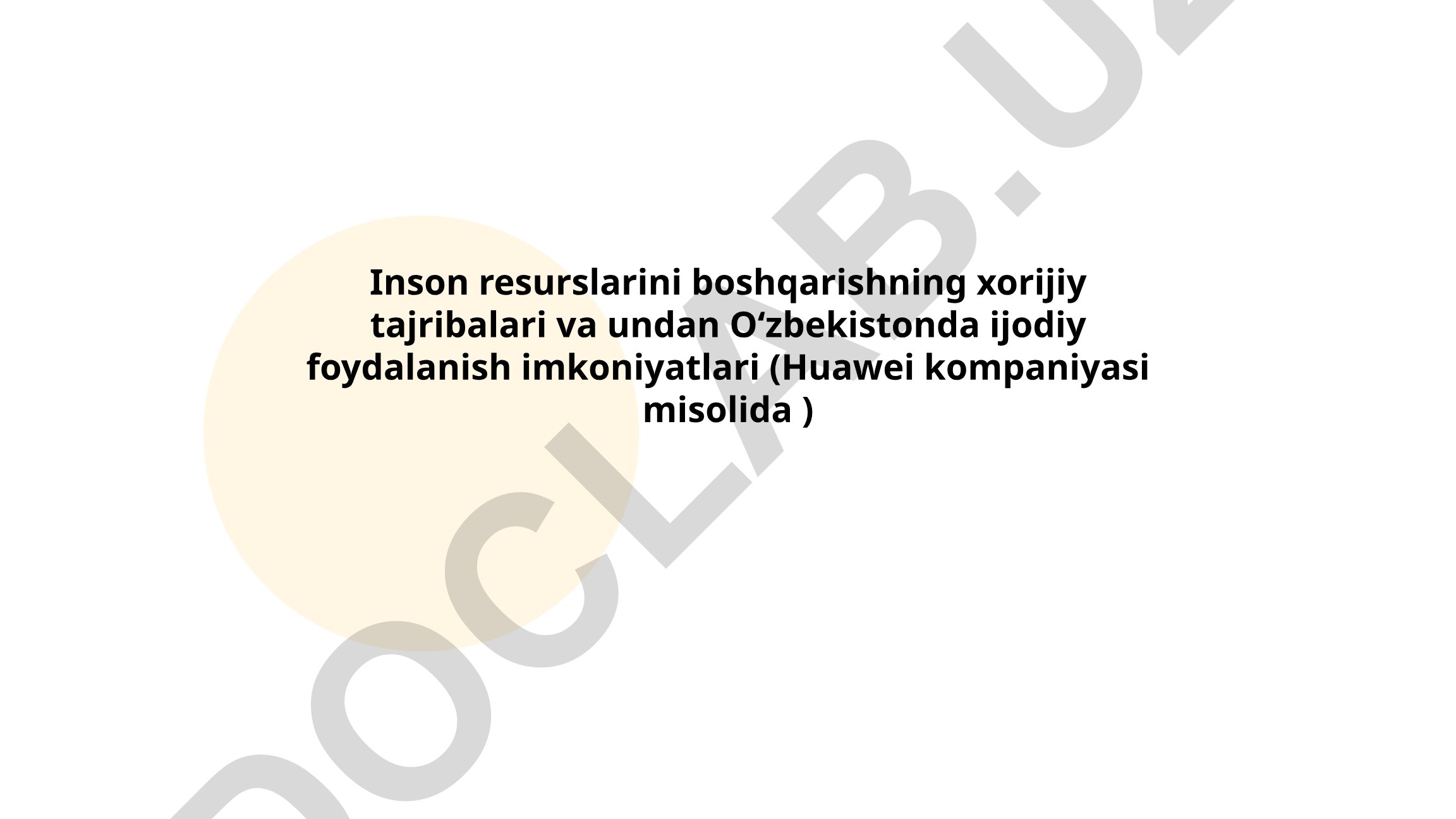 Inson resurslarini boshqarishning xorijiy tajribalari va Oʻzbekistonda foydalanish imkoniyatlari