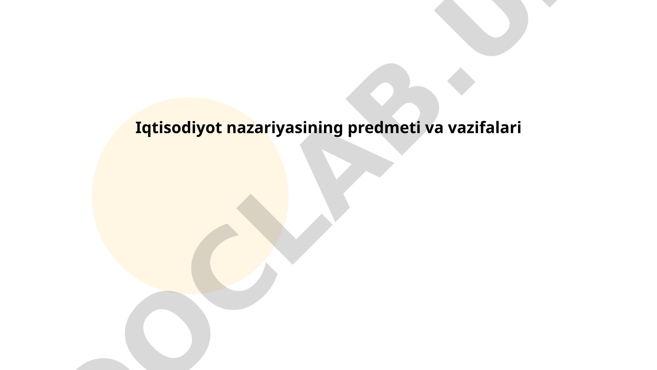 Iqtisodiyot nazariyasining predmeti va vazifalari