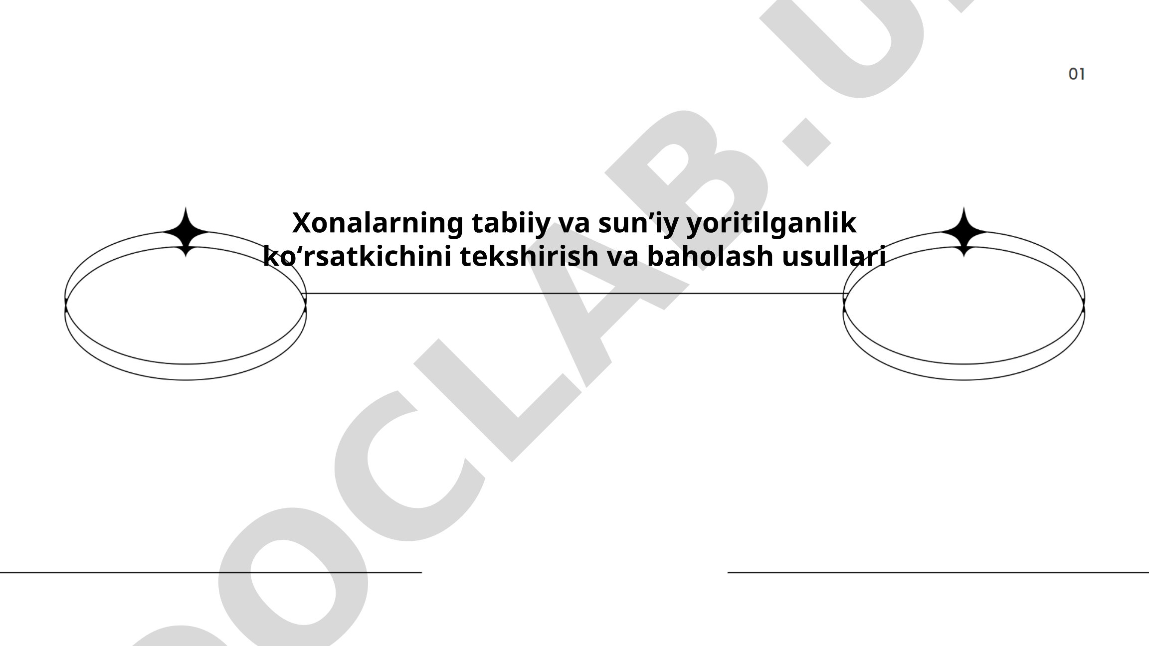 Xonalarning tabiiy va sunʼiy yoritilganlik koʻrsatkichini tekshirish va baholash usullari