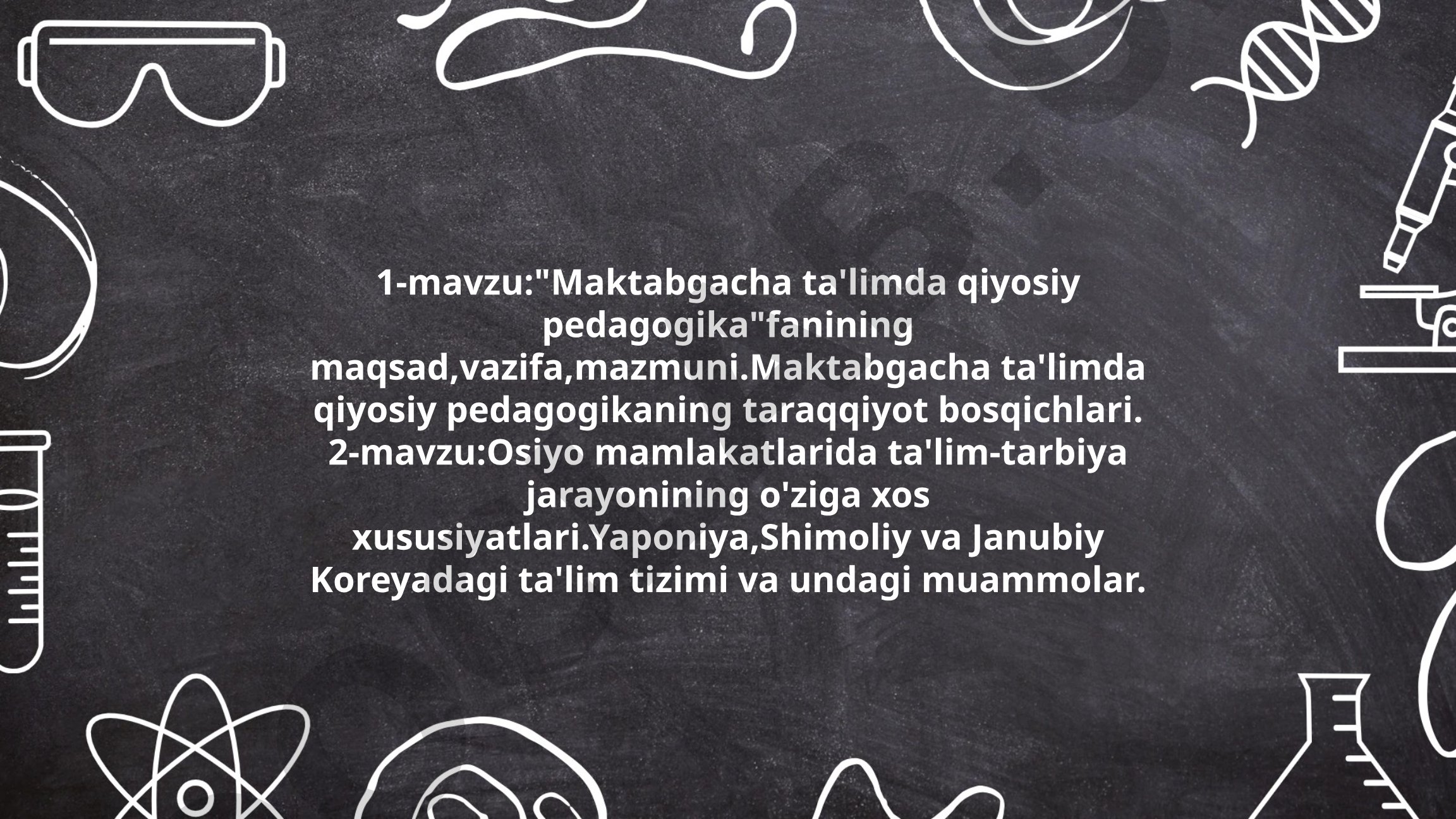 Maktabgacha ta'limda qiyosiy pedagogika va Osiyo mamlakatlarida ta'lim tizimlari
