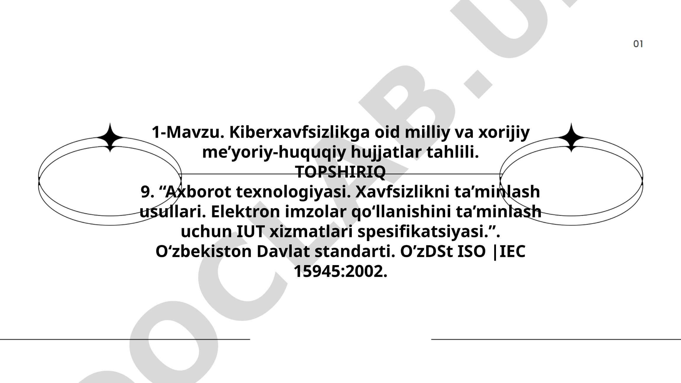 Kiberxavfsizlikga oid milliy va xorijiy me’yoriy-huquqiy hujjatlar tahlili
