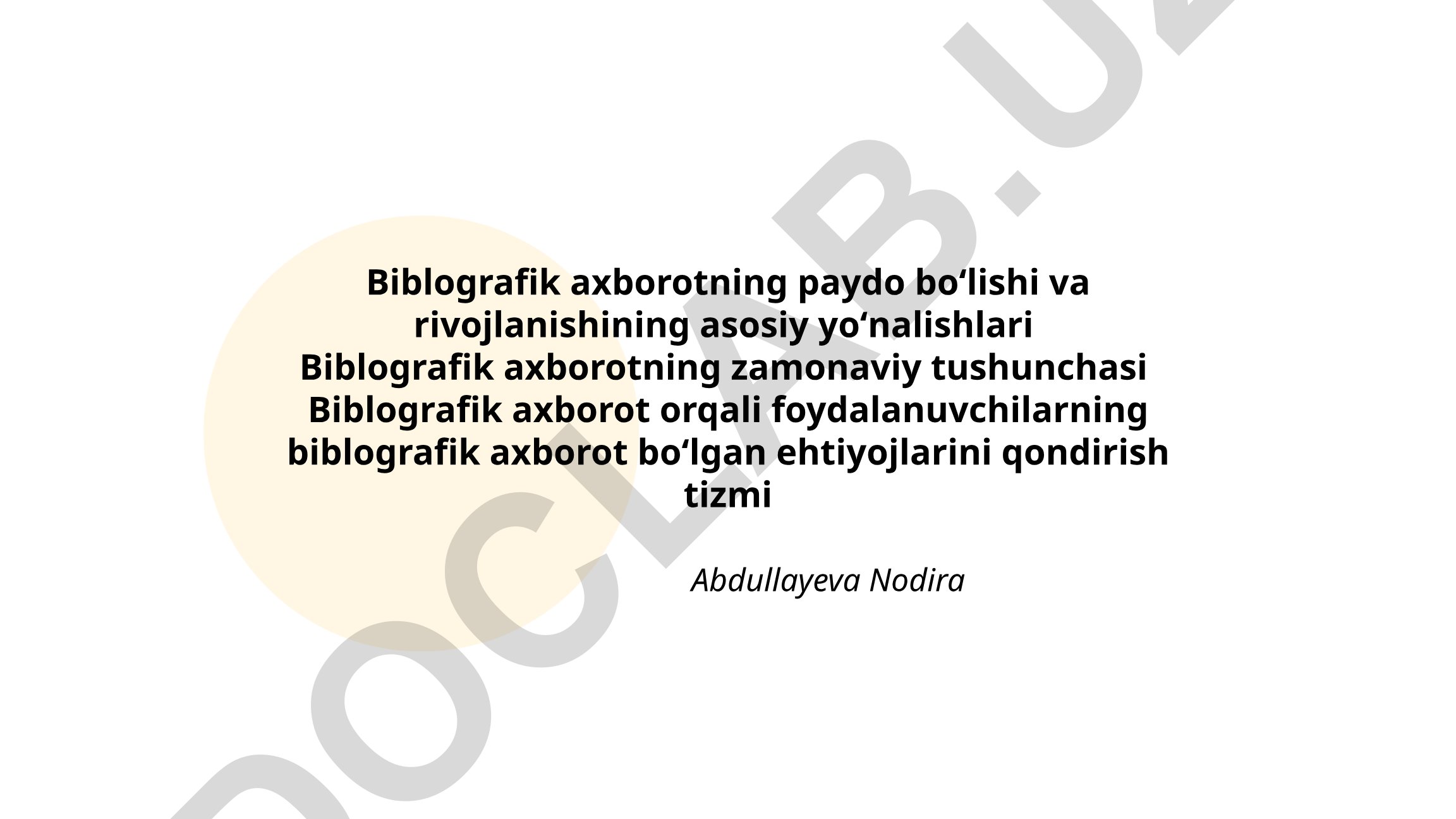 Bibliografik axborotning paydo boʻlishi, rivojlanishi va zamonaviy tushunchasi