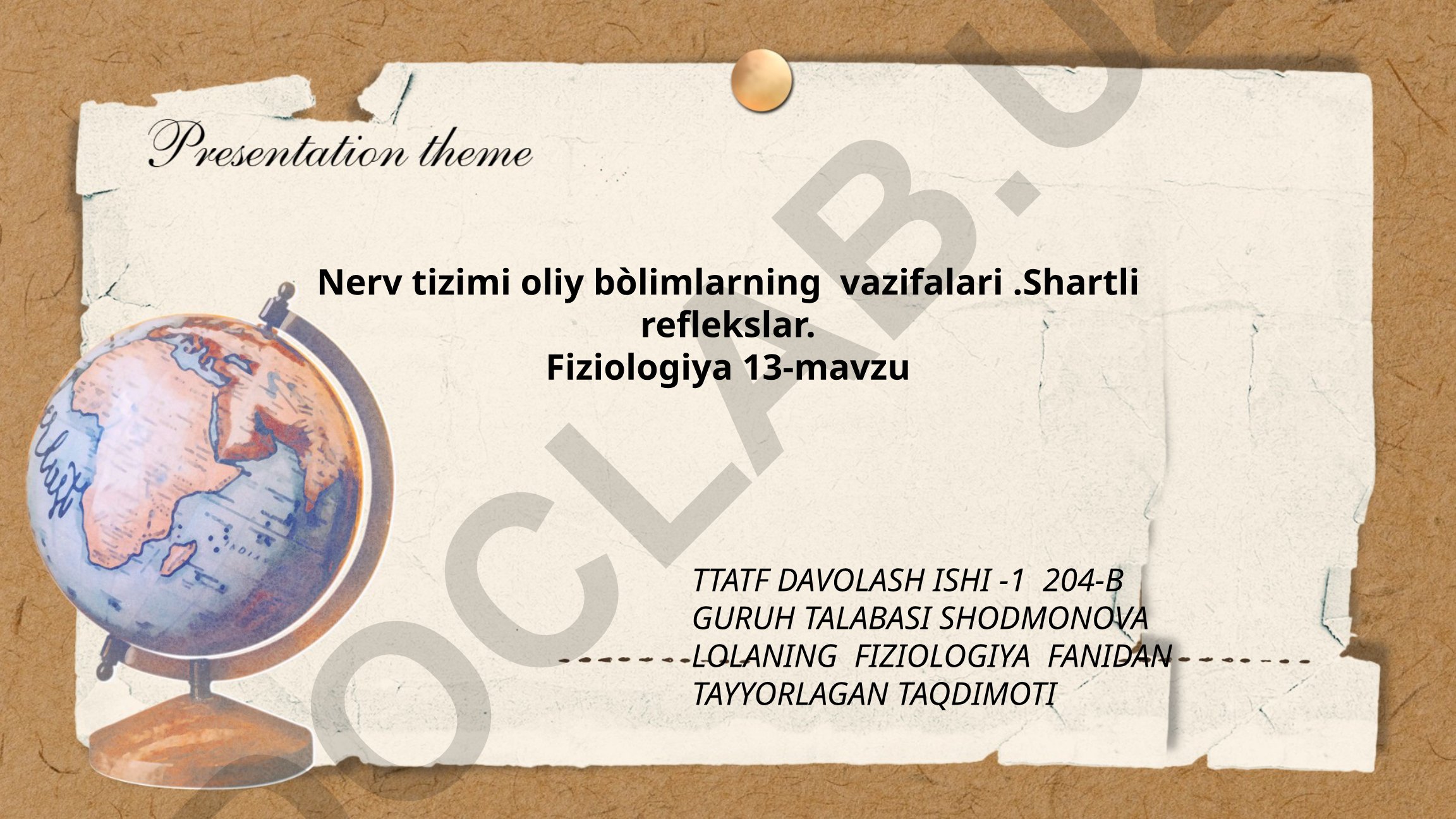 Nerv tizimi oliy bo'limlarining vazifalari va shartli reflekslar