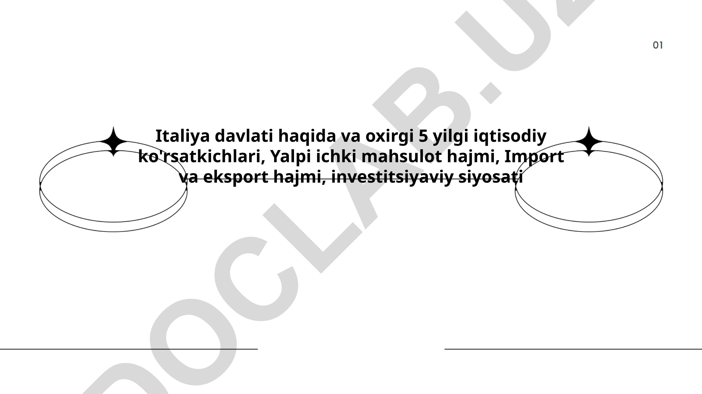 Italiyaning oxirgi 5 yilgi iqtisodiy ko'rsatkichlari va investitsiyaviy siyosati