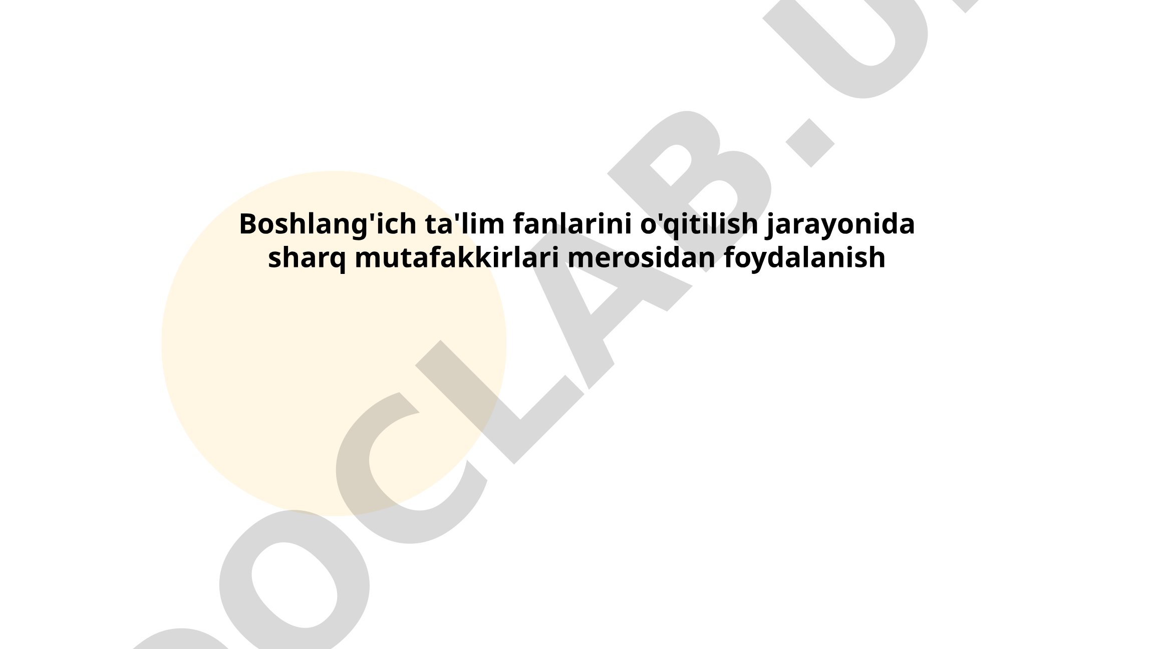 Boshlang'ich ta'lim fanlarini o'qitilish jarayonida sharq mutafakkirlari merosidan foydalanish