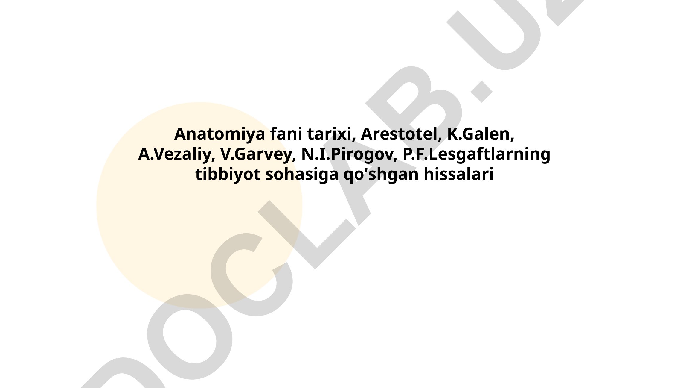 Anatomiya fani tarixi va tibbiyot arboblarining hissalari
