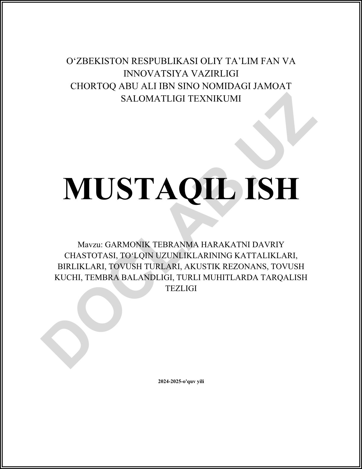Garmonik tebranma harakatni davriy chastotasi, toʻlqin uzunliklarining kattaliklari, birliklari, tovush turlari, akustik rezonans, tovush kuchi, tembra balandligi, turli muhitlarda tarqalish tezligi