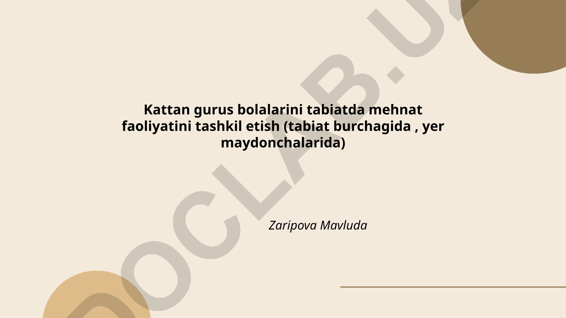 Kattan gurus bolalarini tabiatda mehnat faoliyatini tashkil etish