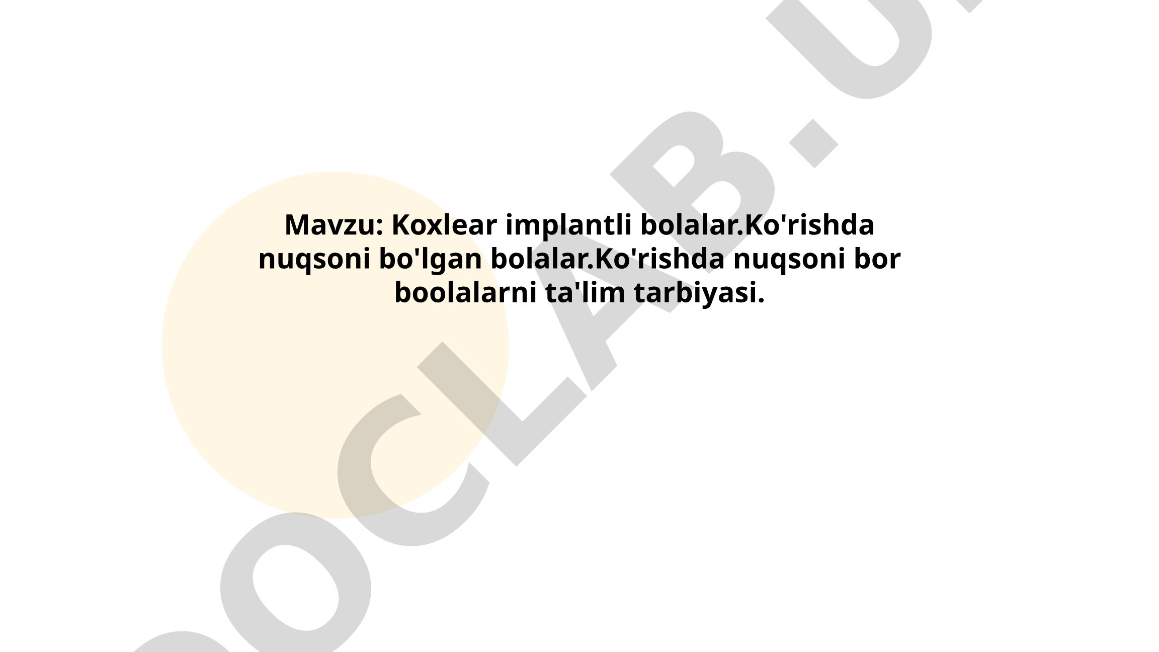 Koxlear implantli bolalar va ko'rishda nuqsoni bo'lgan bolalar ta'lim tarbiyasi