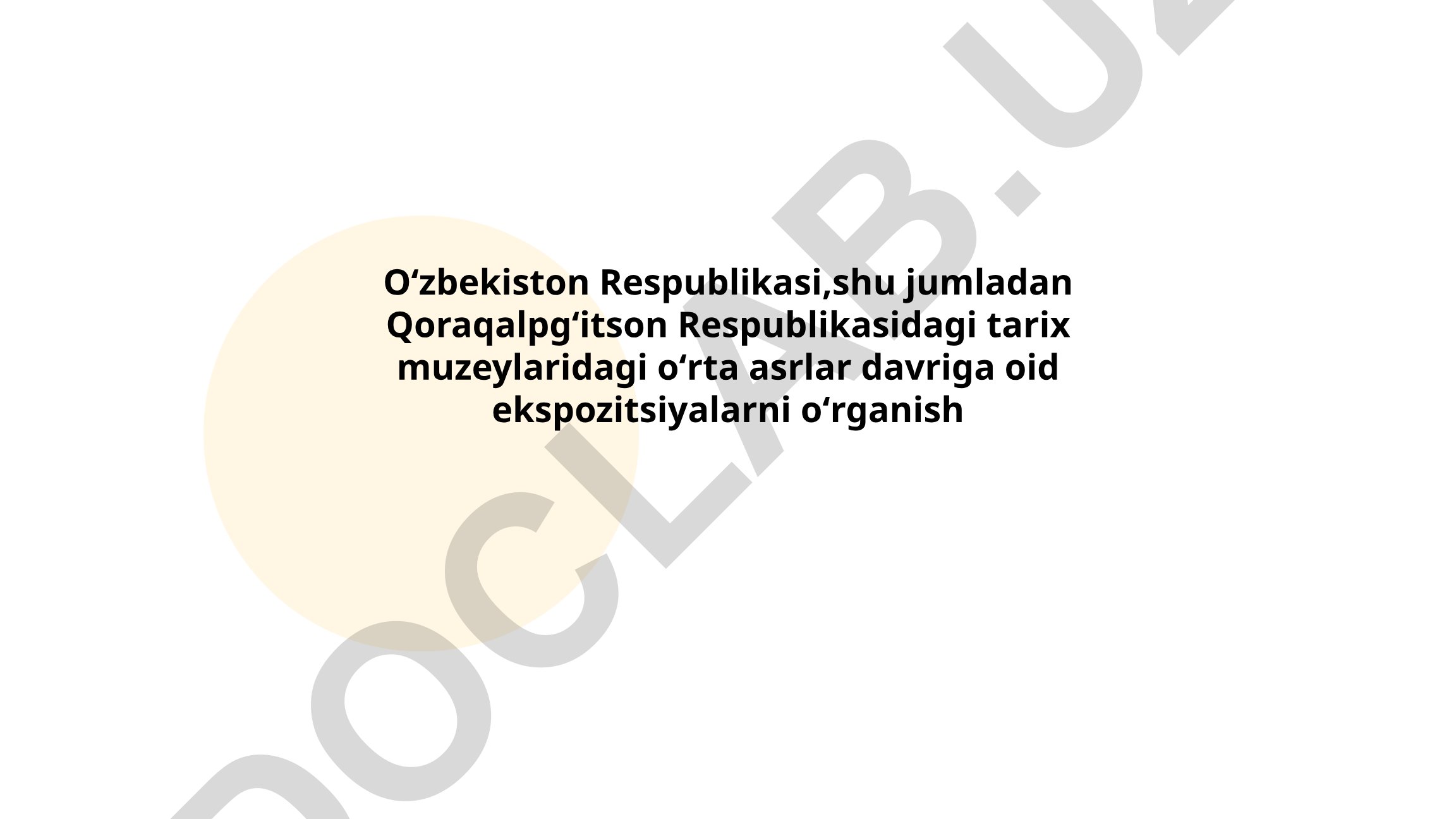 Oʻzbekiston va Qoraqalpogʻiston tarix muzeylaridagi oʻrta asrlar ekspozitsiyalari