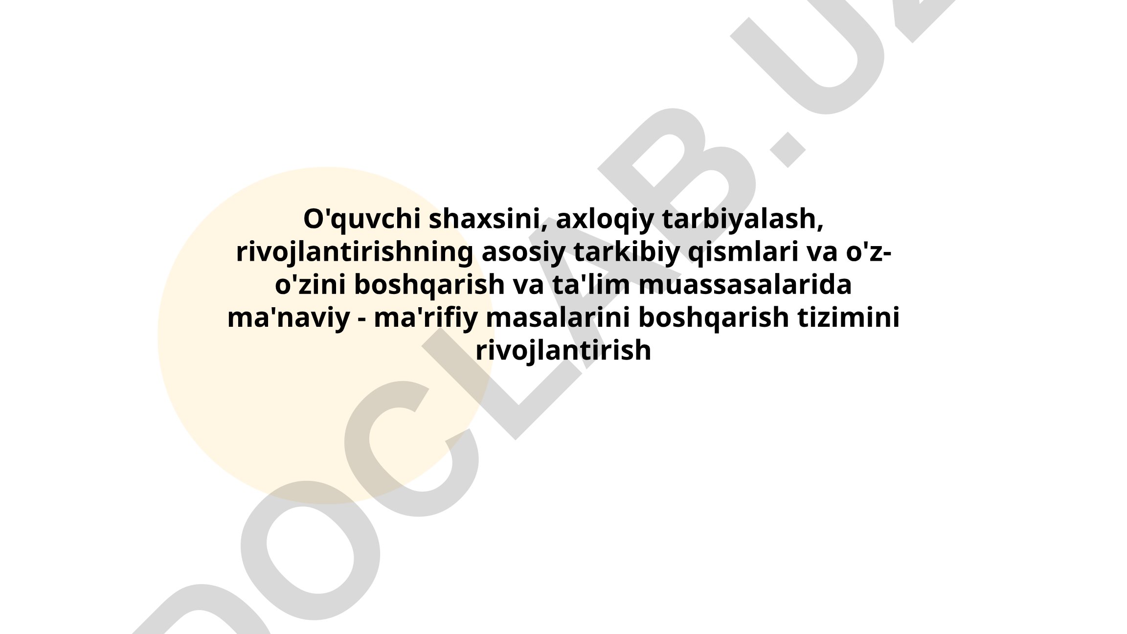 O'quvchi shaxsini axloqiy tarbiyalash va ma'naviy-ma'rifiy masalarni boshqarish