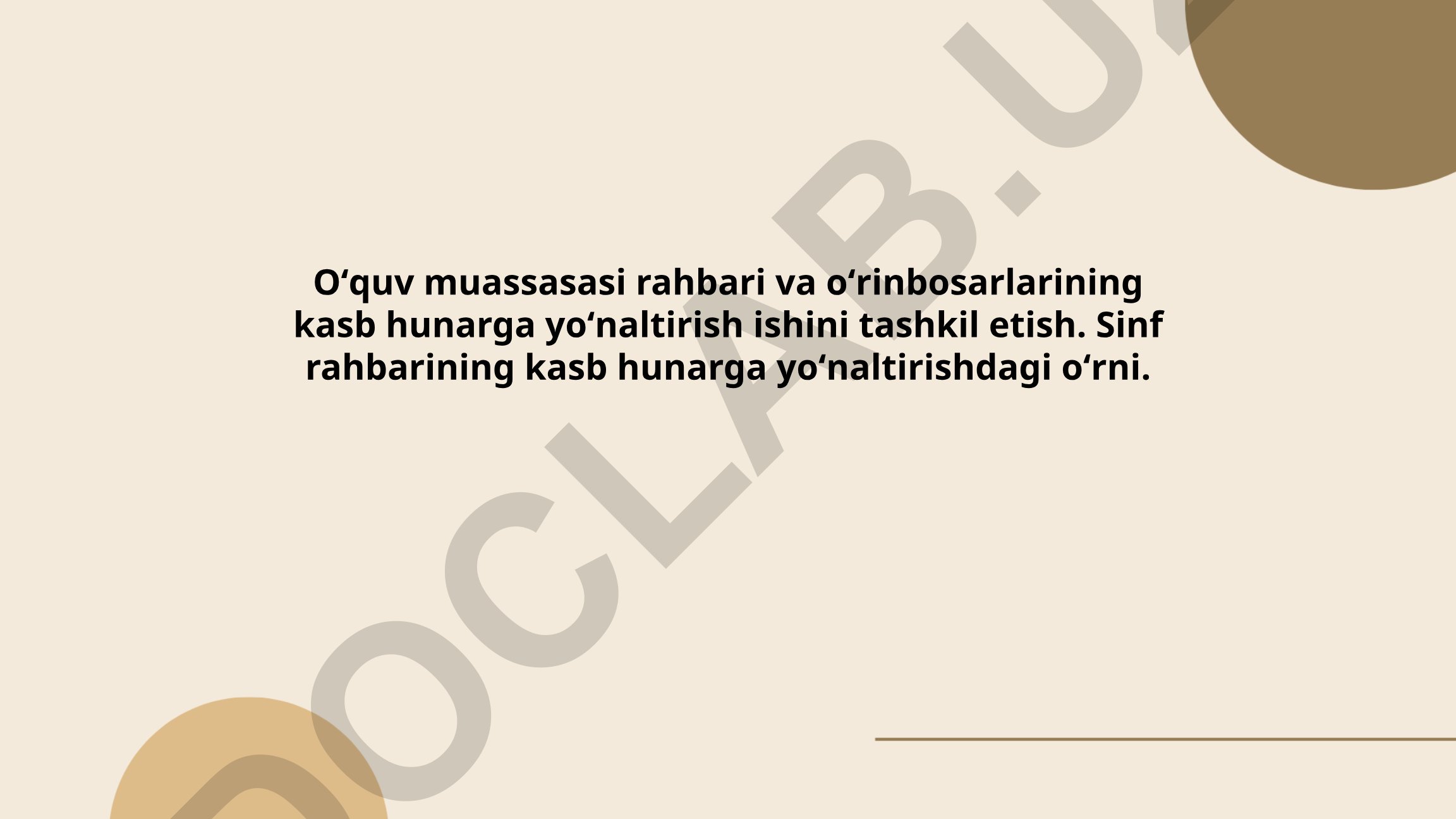 O'quv muassasasi rahbarlarining kasb-hunarga yo'naltirish ishini tashkil etish