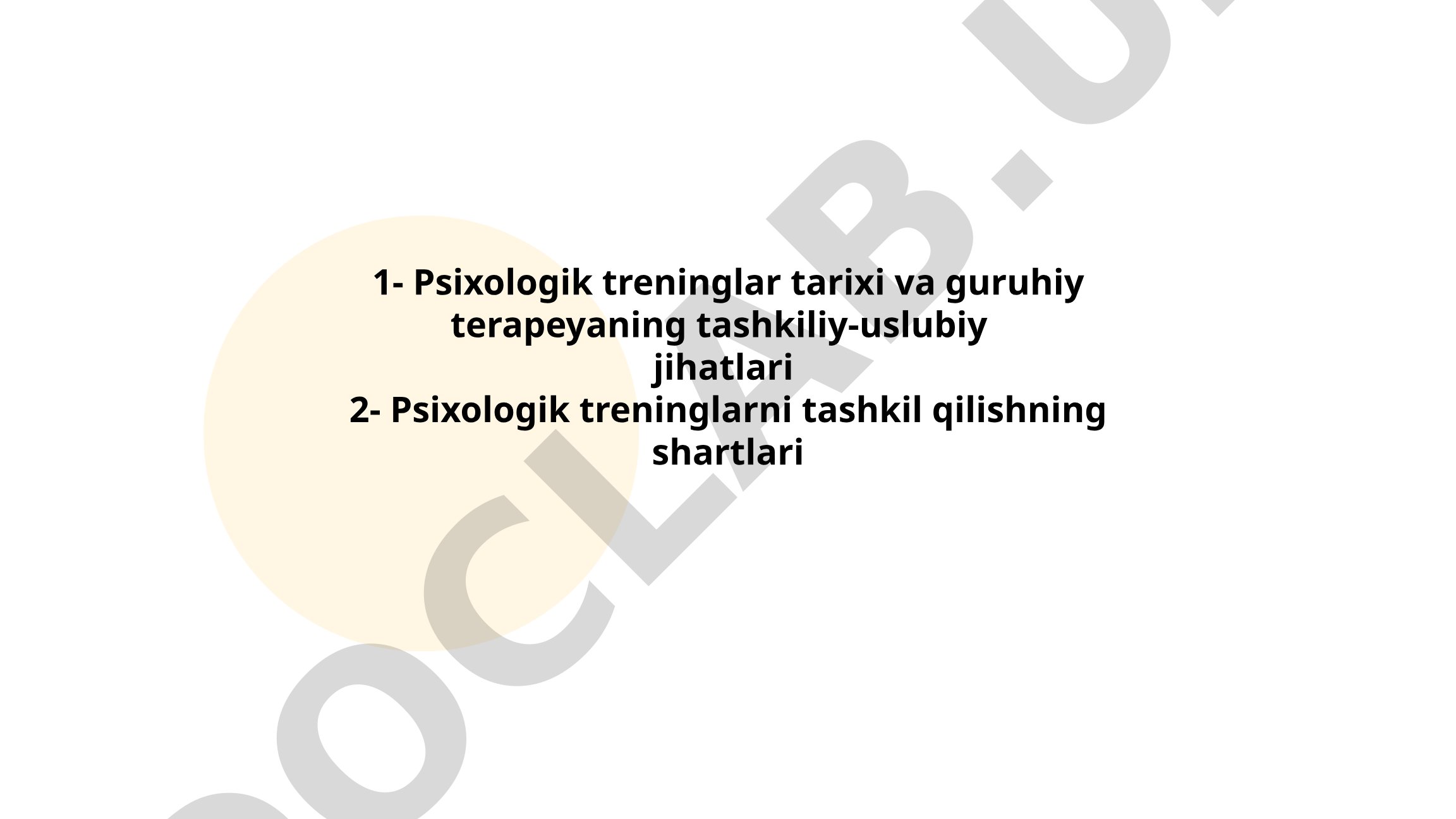 Psixologik treninglar tarixi va guruhiy terapeyaning tashkiliy-uslubiy jihatlari