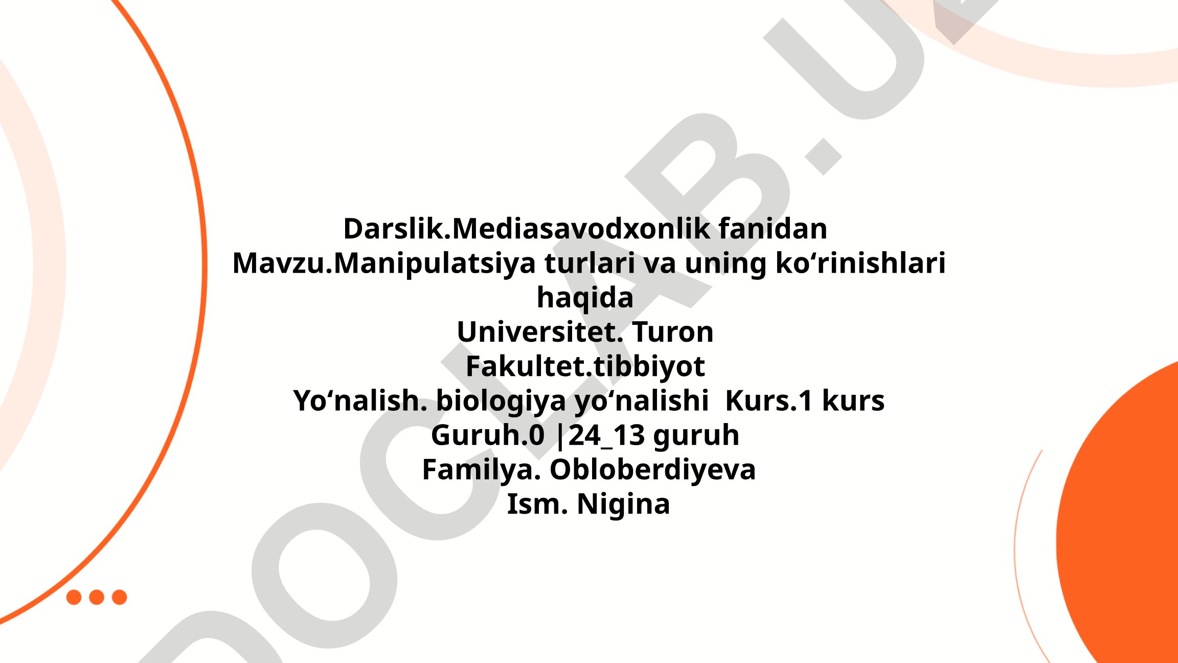 Mediasavodxonlik fanidan Manipulatsiya turlari va uning koʻrinishlari