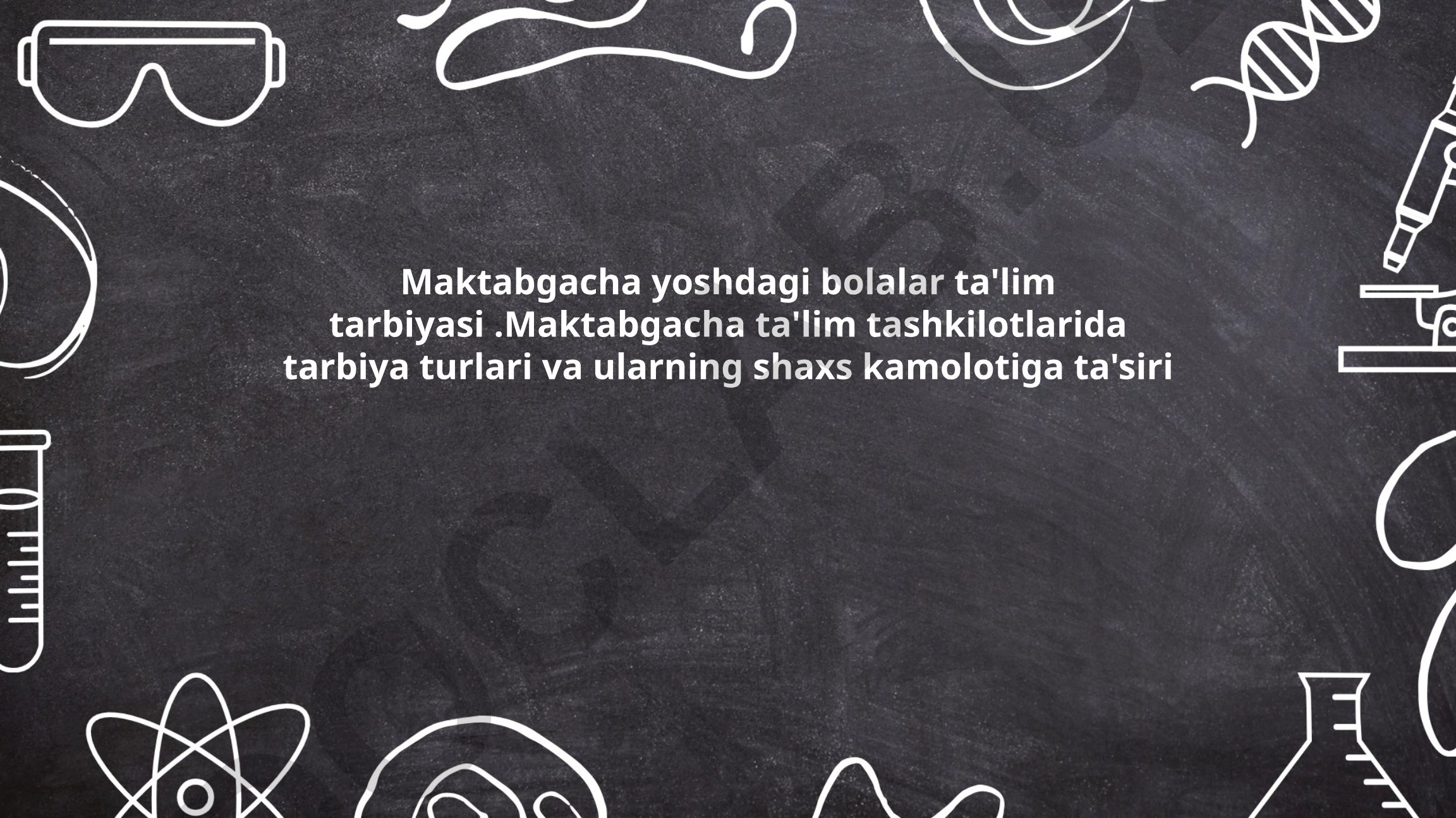 Maktabgacha yoshdagi bolalarda ahloqiy, aqliy va mehnat tarbiyasi