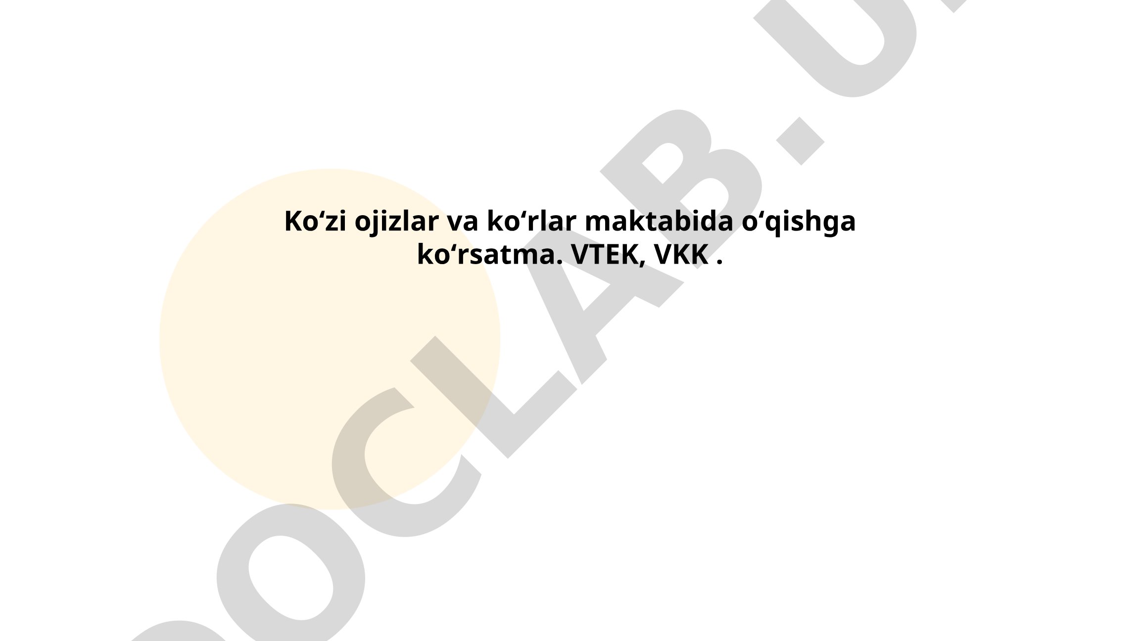 Ko'zi ojizlar va ko'rlar maktabida o'qishga ko'rsatma