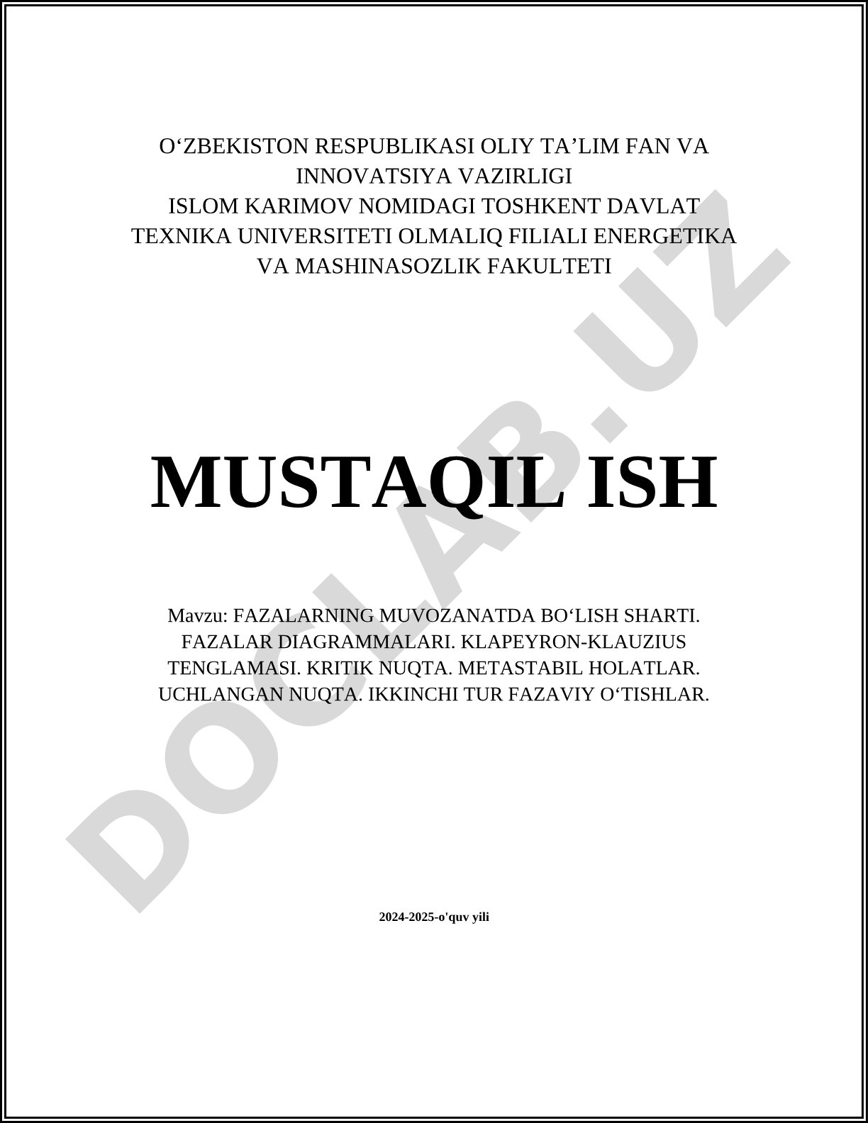 Fazalarning muvozanatda bo‘lish sharti. Fazalar diagrammalari. Klapeyron-Klauzius tenglamasi. Kritik nuqta. Metastabil holatlar. Uchlangan nuqta. Ikkinchi tur fazaviy o‘tishlar