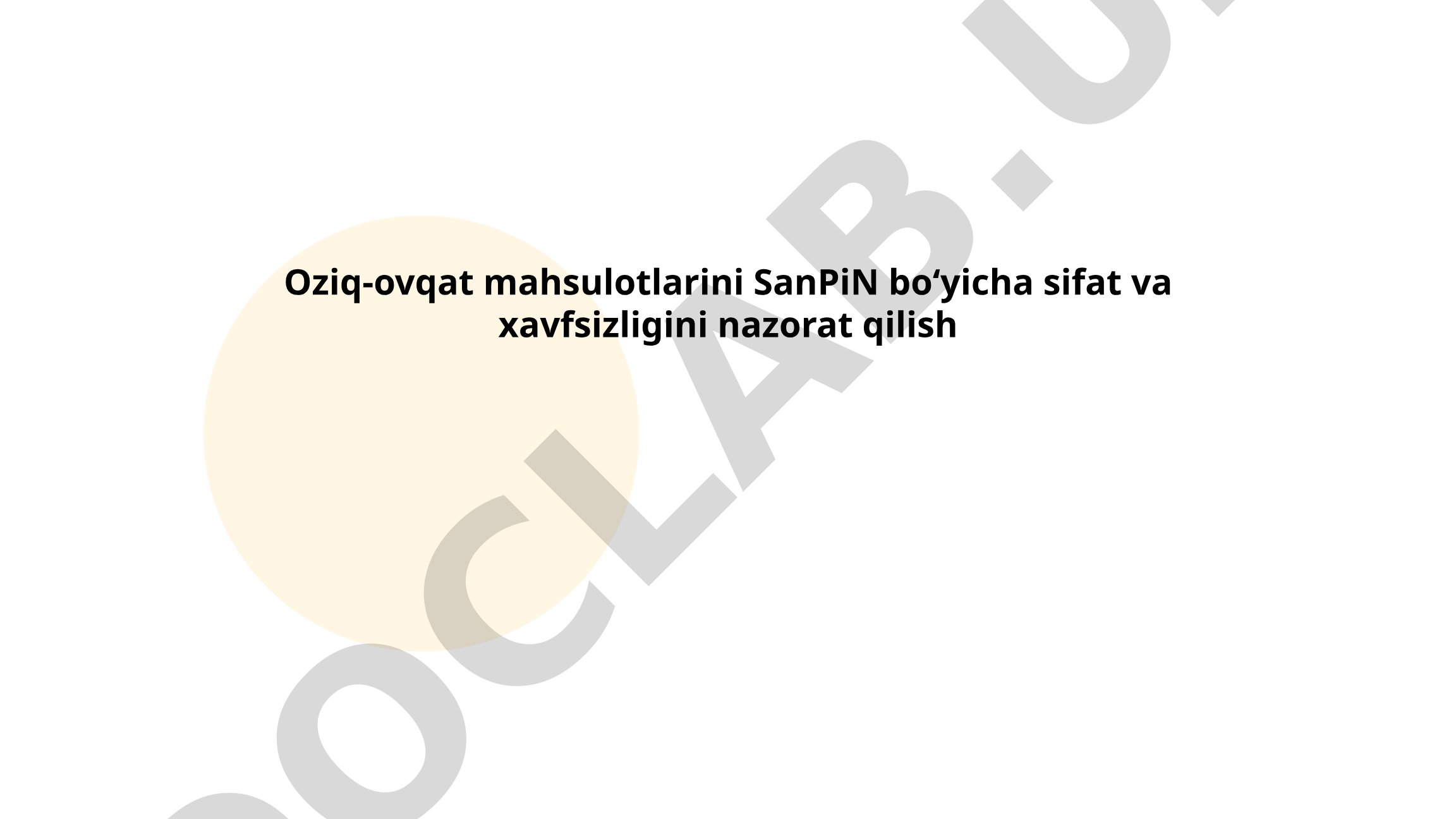 Oziq-ovqat mahsulotlarini SanPiN bo'yicha sifat va xavfsizligini nazorat qilish
