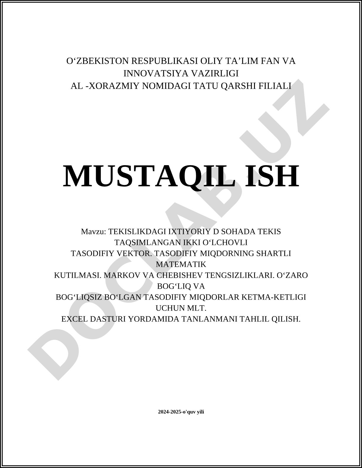 Tekislikdagi ixtiyoriy D sohada tekis taqsimlangan ikki o‘lchovli tasodifiy vektor. Tasodifiy miqdorning shartli matematik kutilmasi. Markov va Chebishev tengsizliklari. O‘zaro bog‘liq va bog‘liqsiz bo‘lgan tasodifiy miqdorlar ketma-ketligi uchun MLT. Excel dasturi yordamida tanlanmani tahlil qilish.