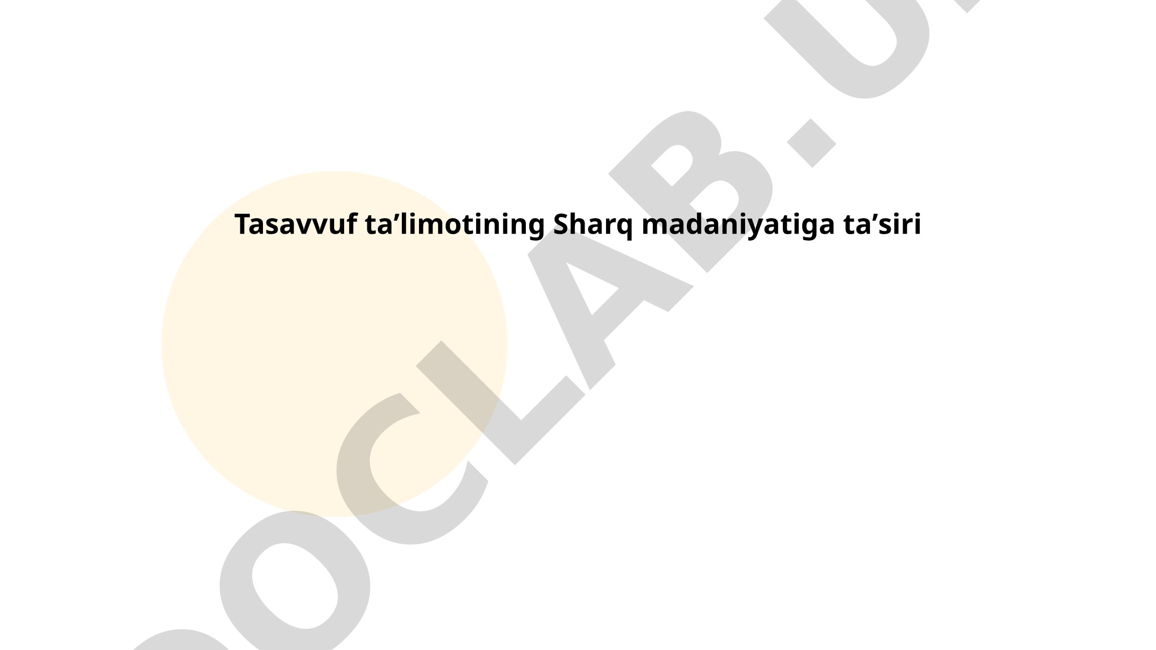 Tasavvuf taʼlimotining Sharq madaniyatiga taʼsiri
