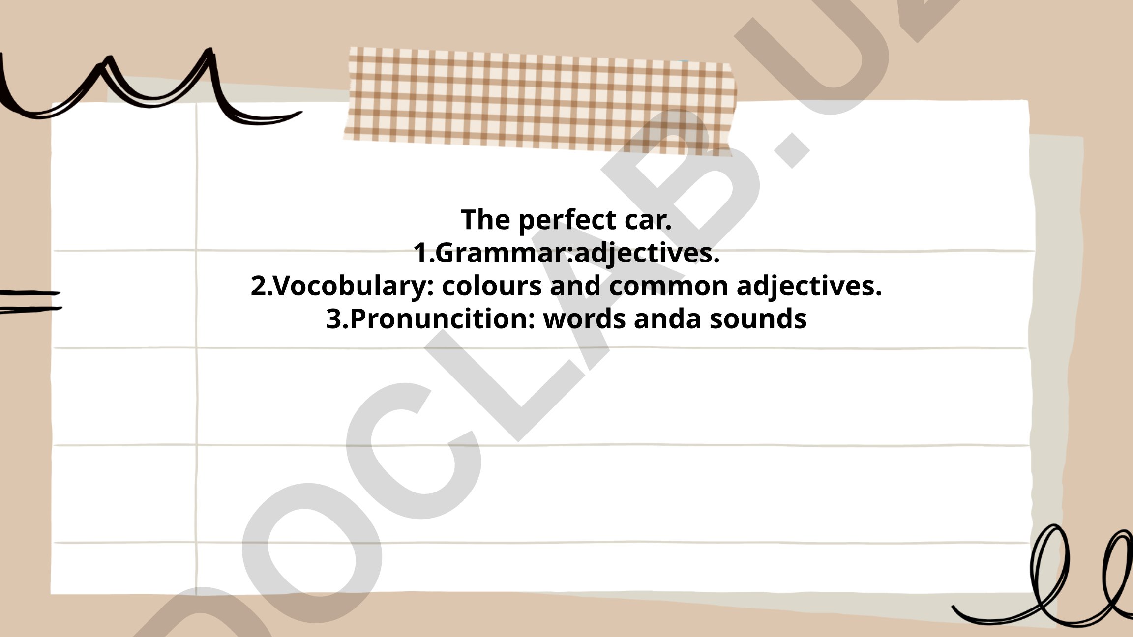 The perfect car: Grammar, vocabulary and pronunciation