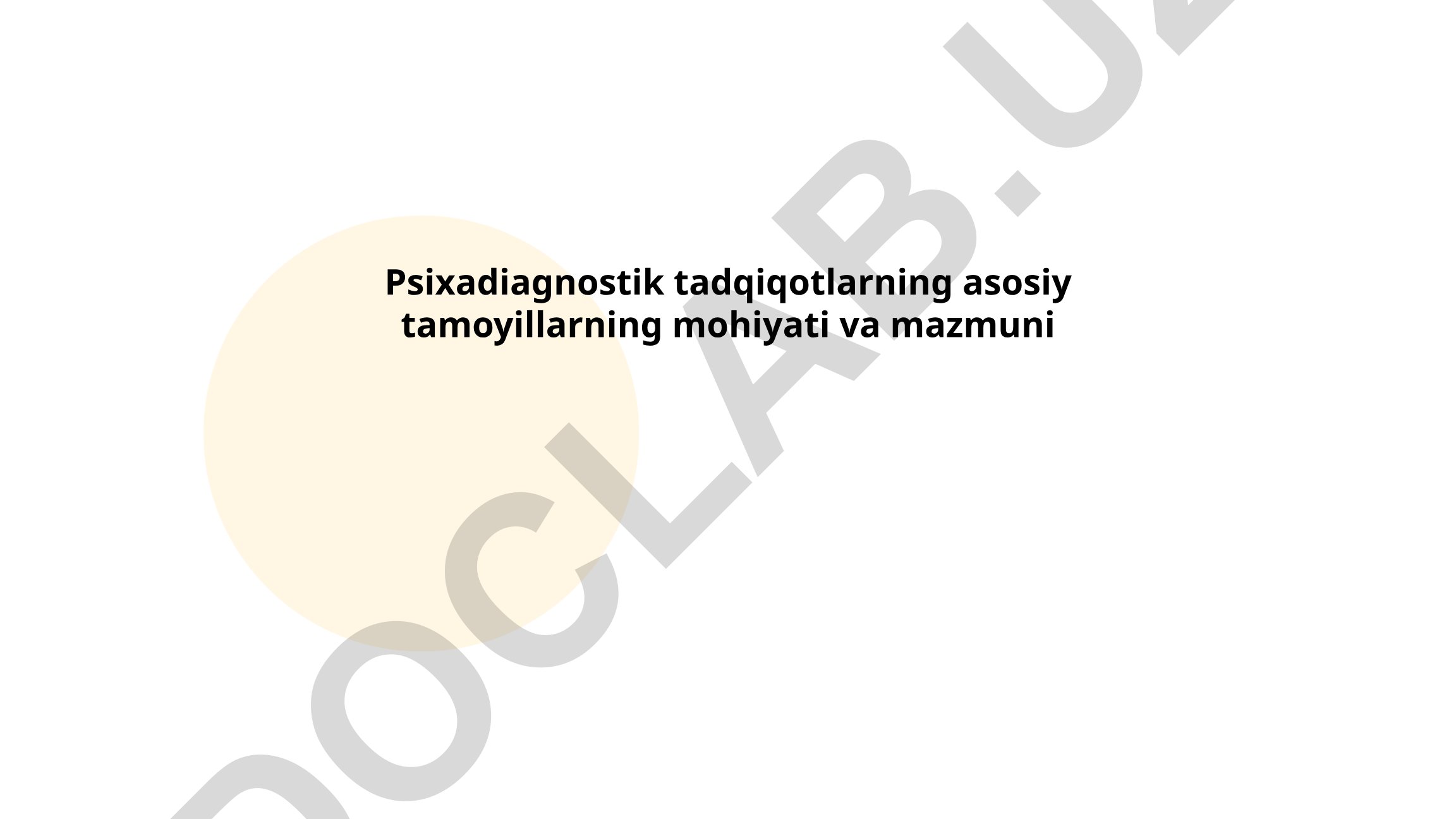 Psixadiagnostik tadqiqotlarning asosiy tamoyillari va mazmuni