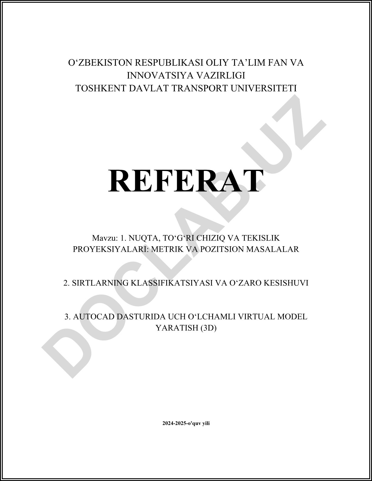 Nuqta, to'g'ri chiziq va tekislik proyeksiyalari: metrik va pozitsion masalalar, sirtlarning klassifikatsiyasi va o'zaro kesishuvi, AutoCAD dasturida uch o'lchamli virtual model yaratish