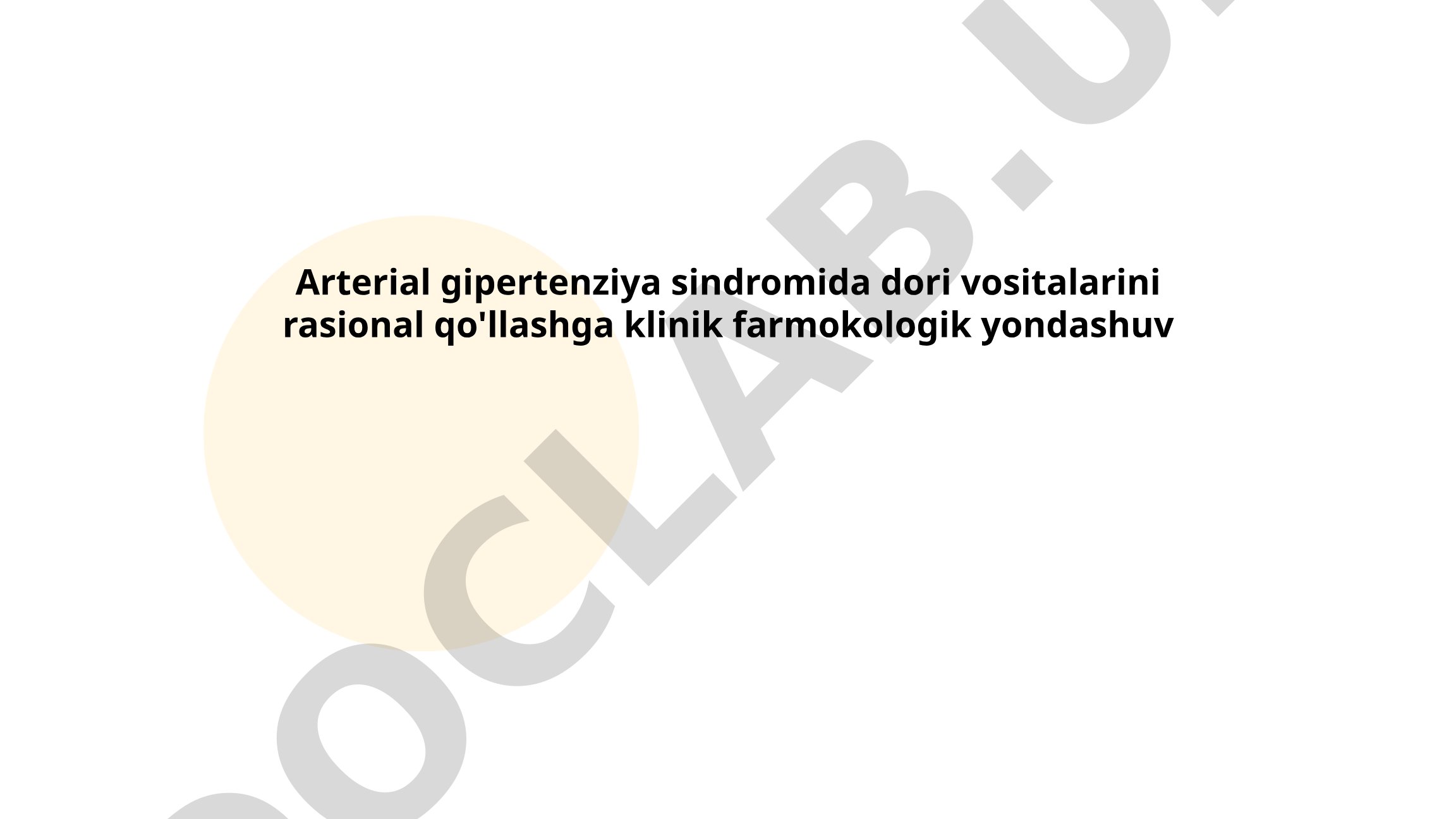 Arterial gipertenziya sindromida dori vositalarini rasional qo'llashga klinik farmokologik yondashuv