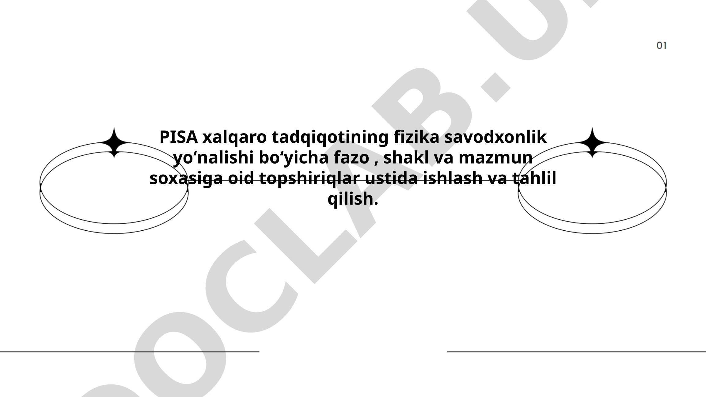 PISA xalqaro tadqiqotining fizika savodxonlik yo'nalishi bo'yicha fazo, shakl va mazmun sohasiga oid topshiriqlar ustida ishlash va tahlil qilish