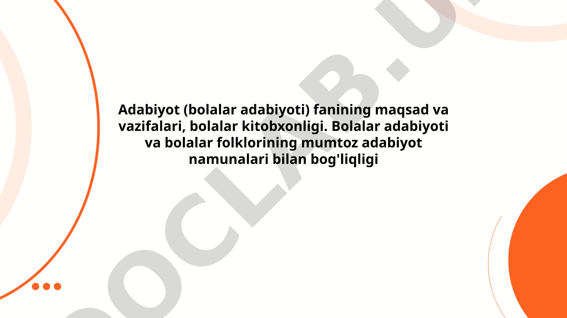 Bolalar adabiyotining maqsad va vazifalari, bolalar kitobxonligi