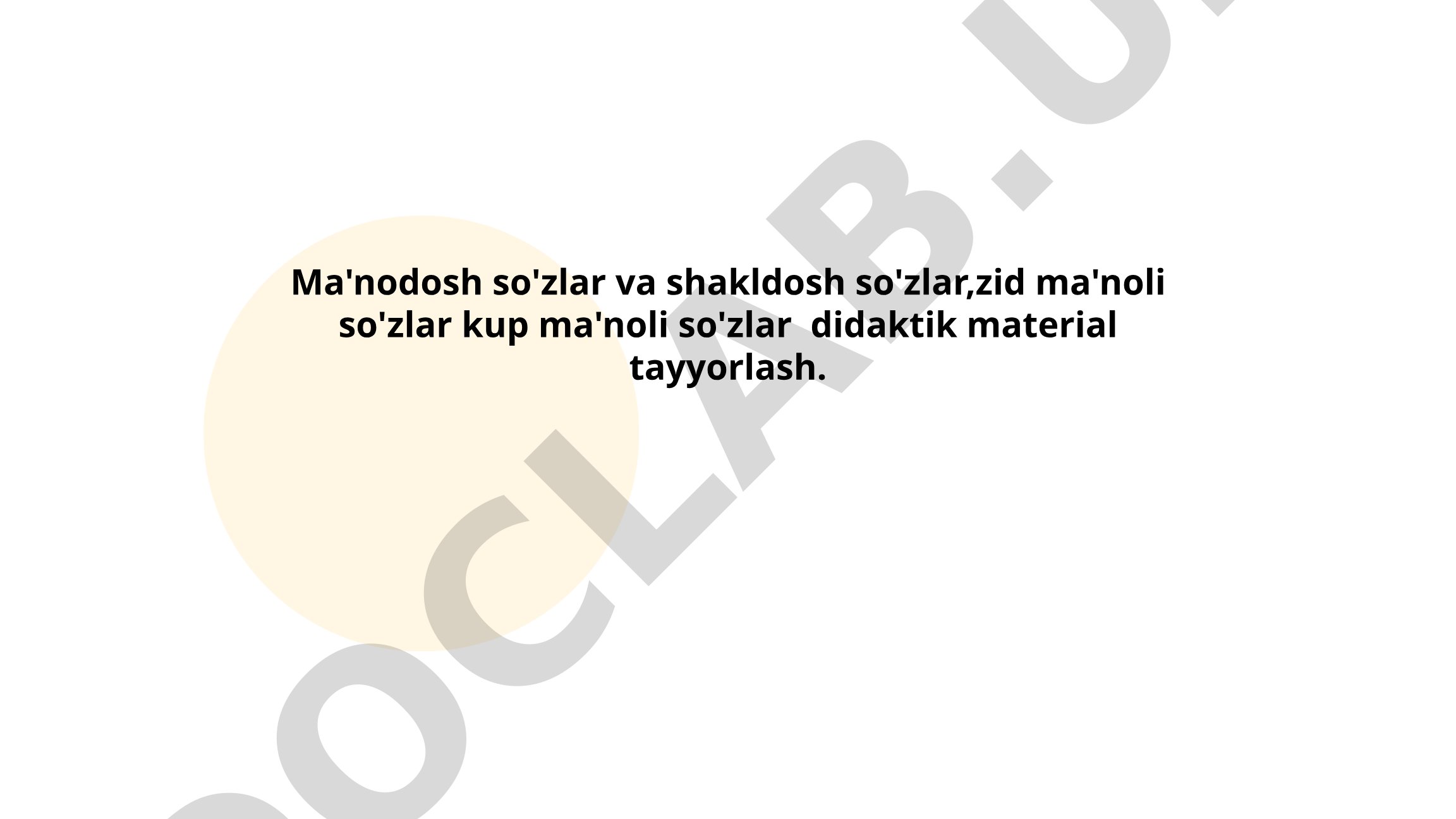 Ma'nodosh, shakldosh va zid ma'noli so'zlar didaktik materiali