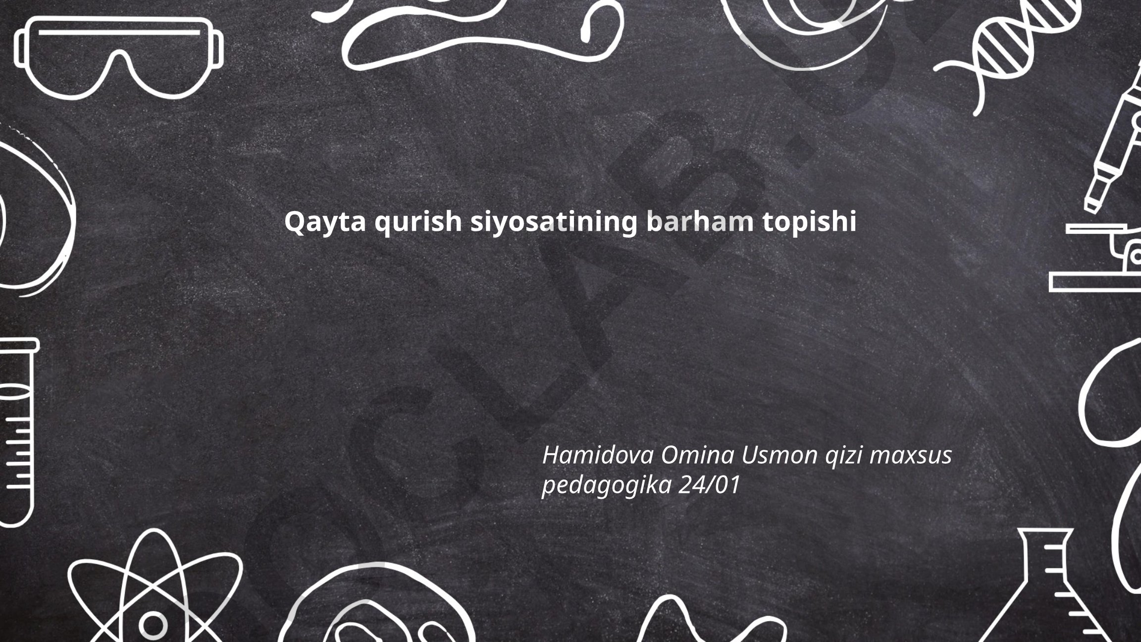 Qayta qurish siyosatining barham topishi