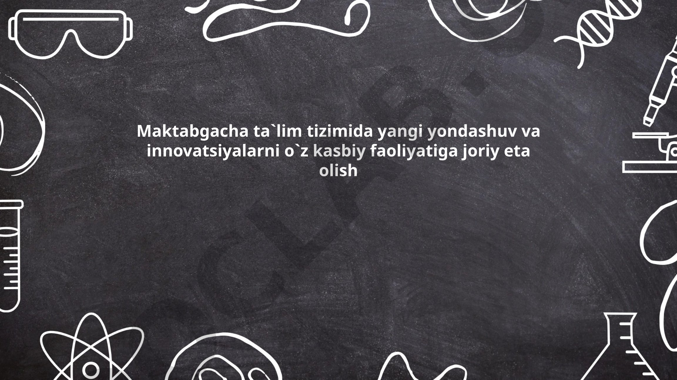 Maktabgacha ta'lim tizimida yangi yondashuv va innovatsiyalarni o'z kasbiy faoliyatiga joriy eta olish