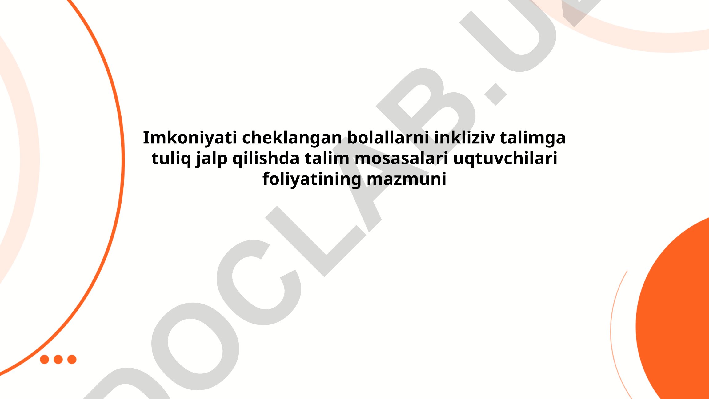 Imkoniyati cheklangan bolalarni inkluziv ta'limga jalb qilishda o'qituvchilar faoliyati
