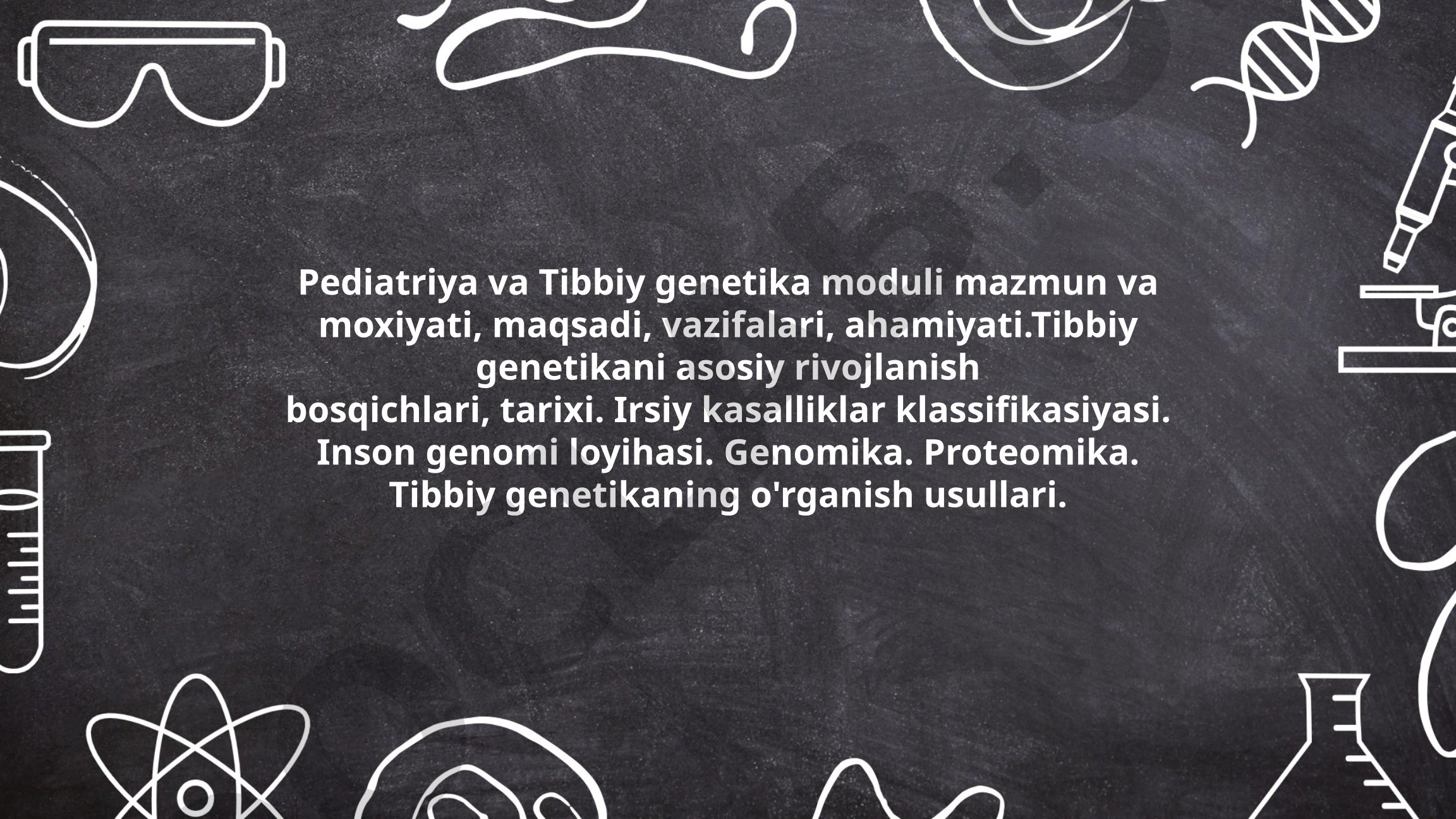 Pediatriya va tibbiy genetika moduli mazmuni, maqsadi va vazifalari